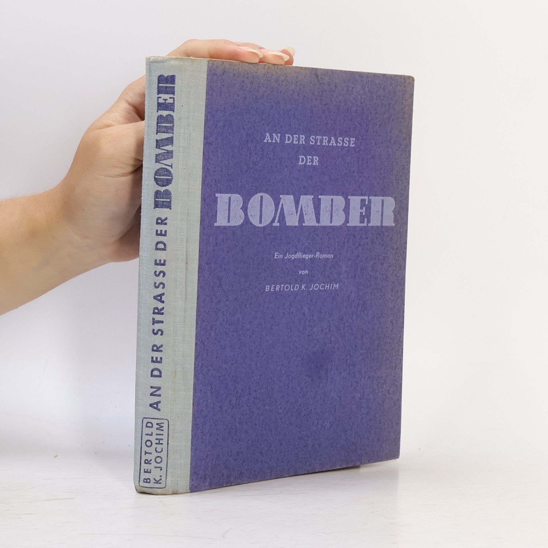 Bertold K. Jochim An der Straße der Bomber