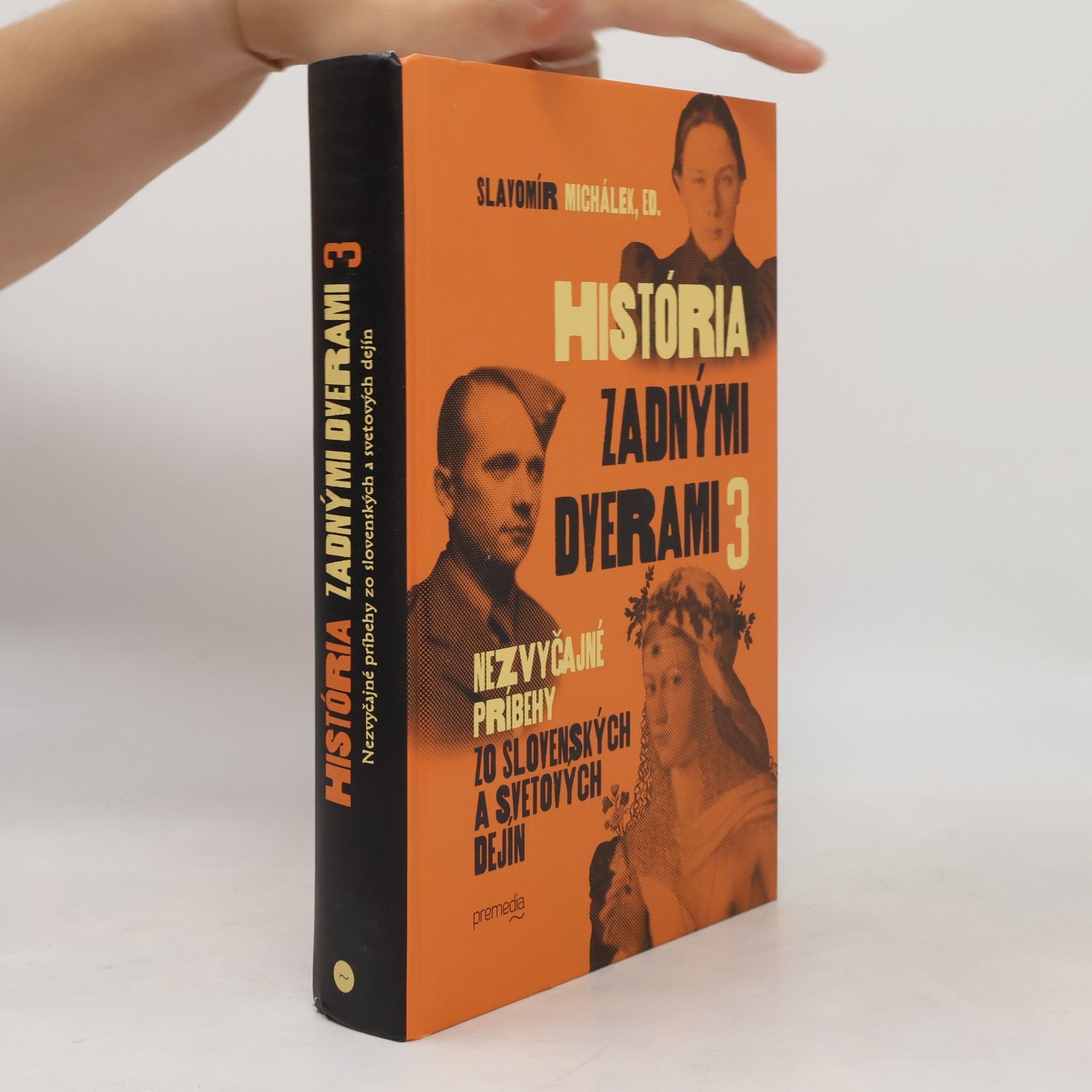 História zadnými dverami 3 : nezvyčajné príbehy zo slovenských a svetových dejín