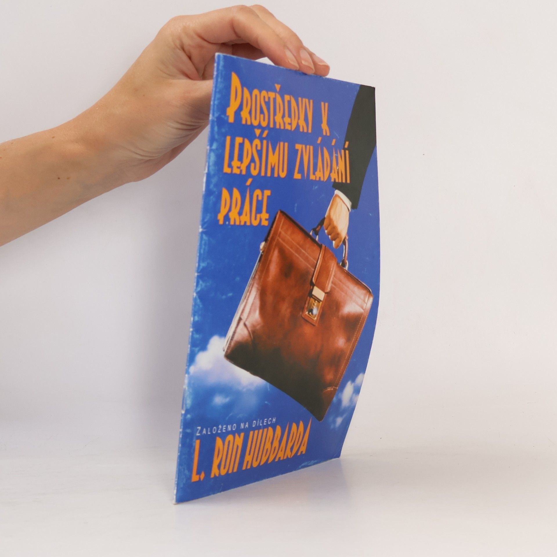 Lafayette Ronald Hubbard Prostředky k lepšímu zvládání práce (2018)