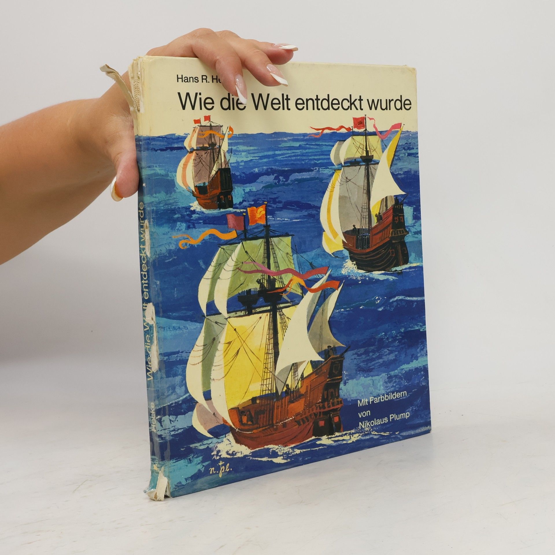 Hans R. Hecke Wie die Welt entdeckt wurde