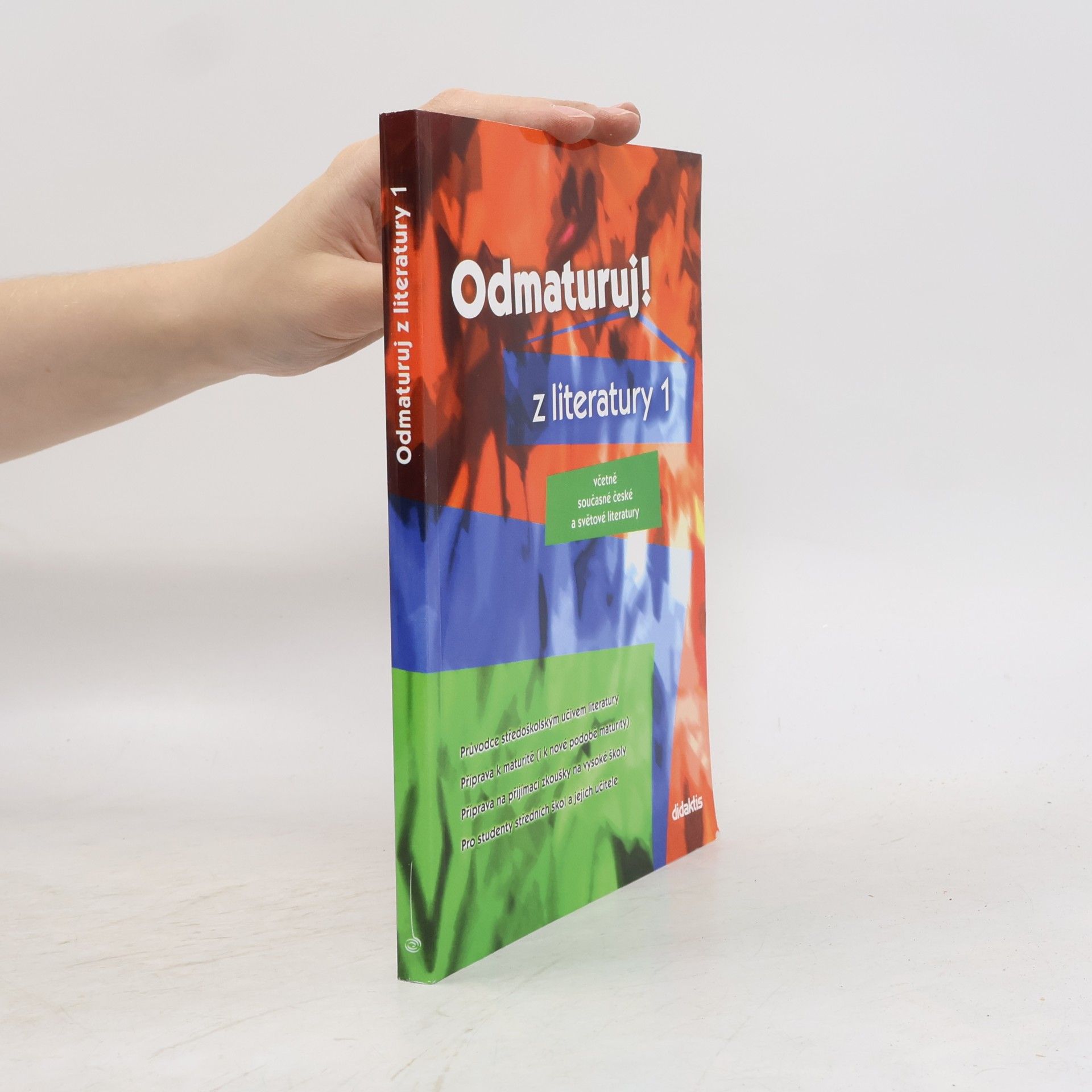 Kolektiv autorů Odmaturuj! z literatury 1 : včetně současné české a světové literatury