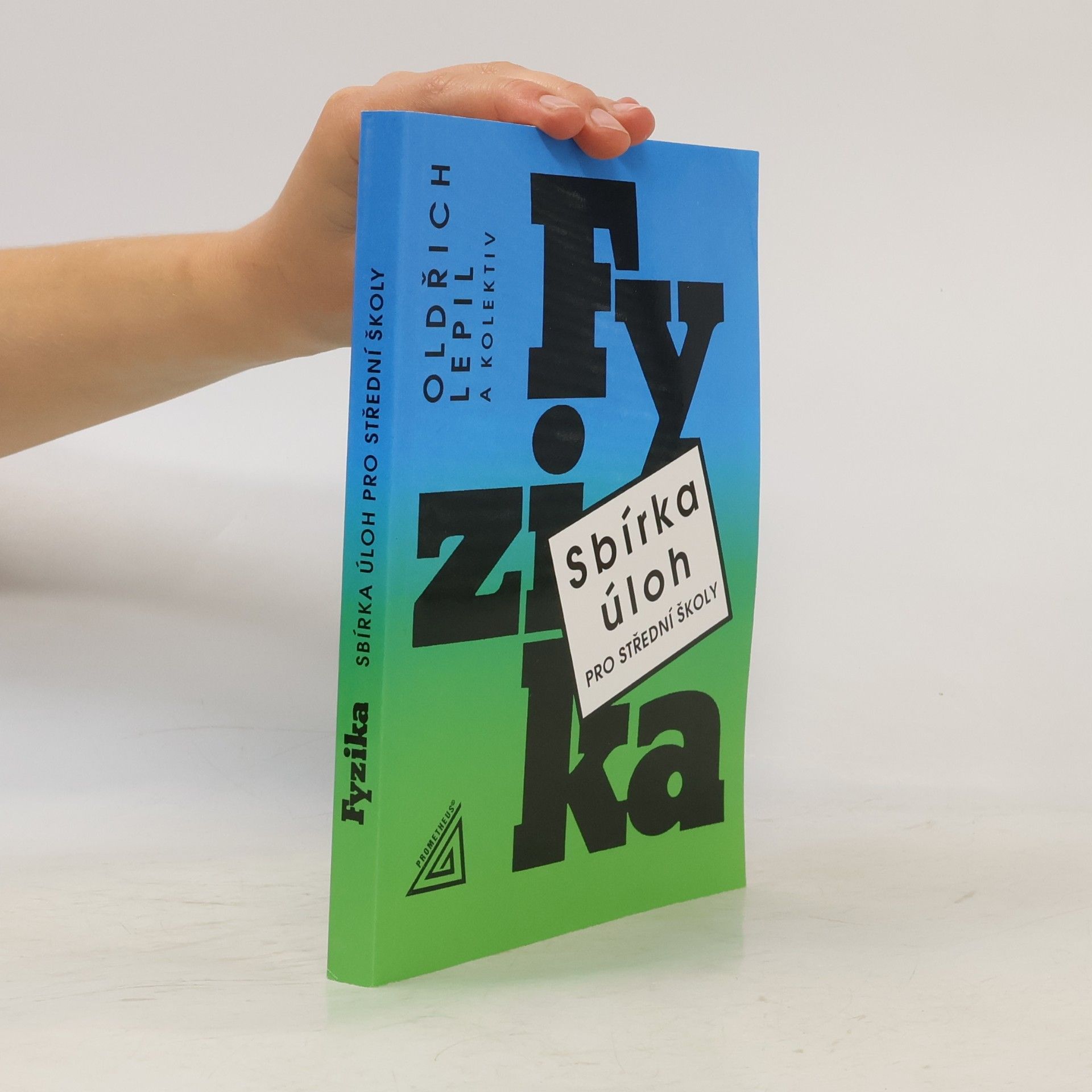 Oldřich Lepil Fyzika. Sbírka úloh pro střední školy