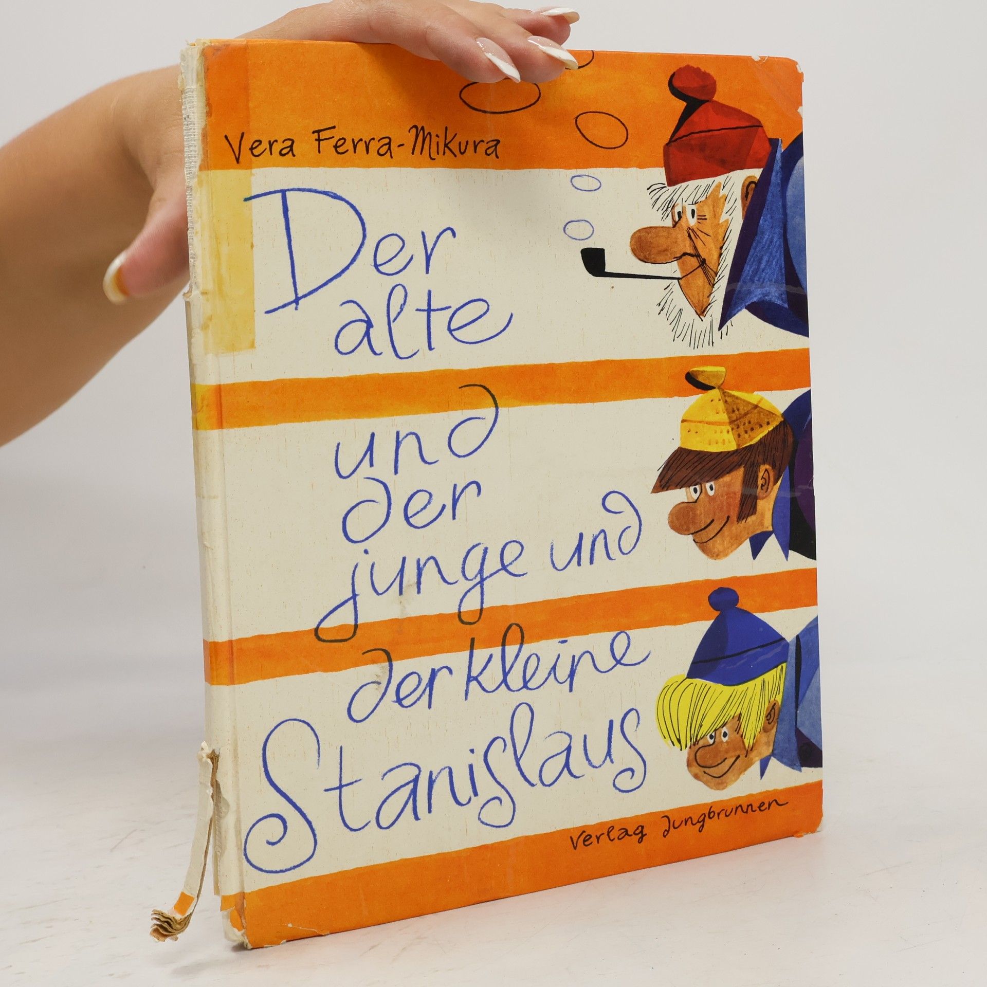 Vera Ferra-Mikura Der alte und der junge und der kleine Stanislaus