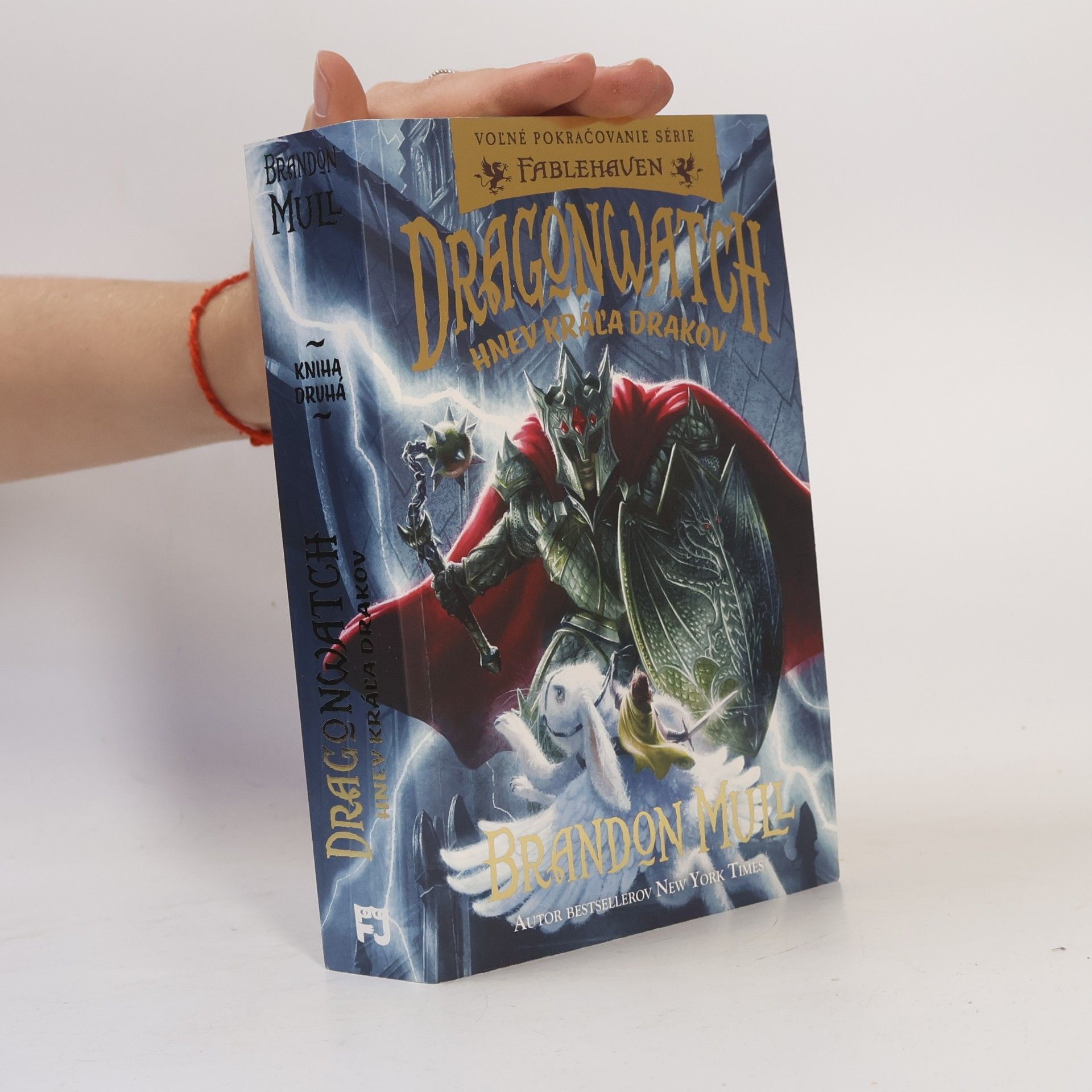 Brandon Mull Dragonwatch. Hnev kráľa drakov