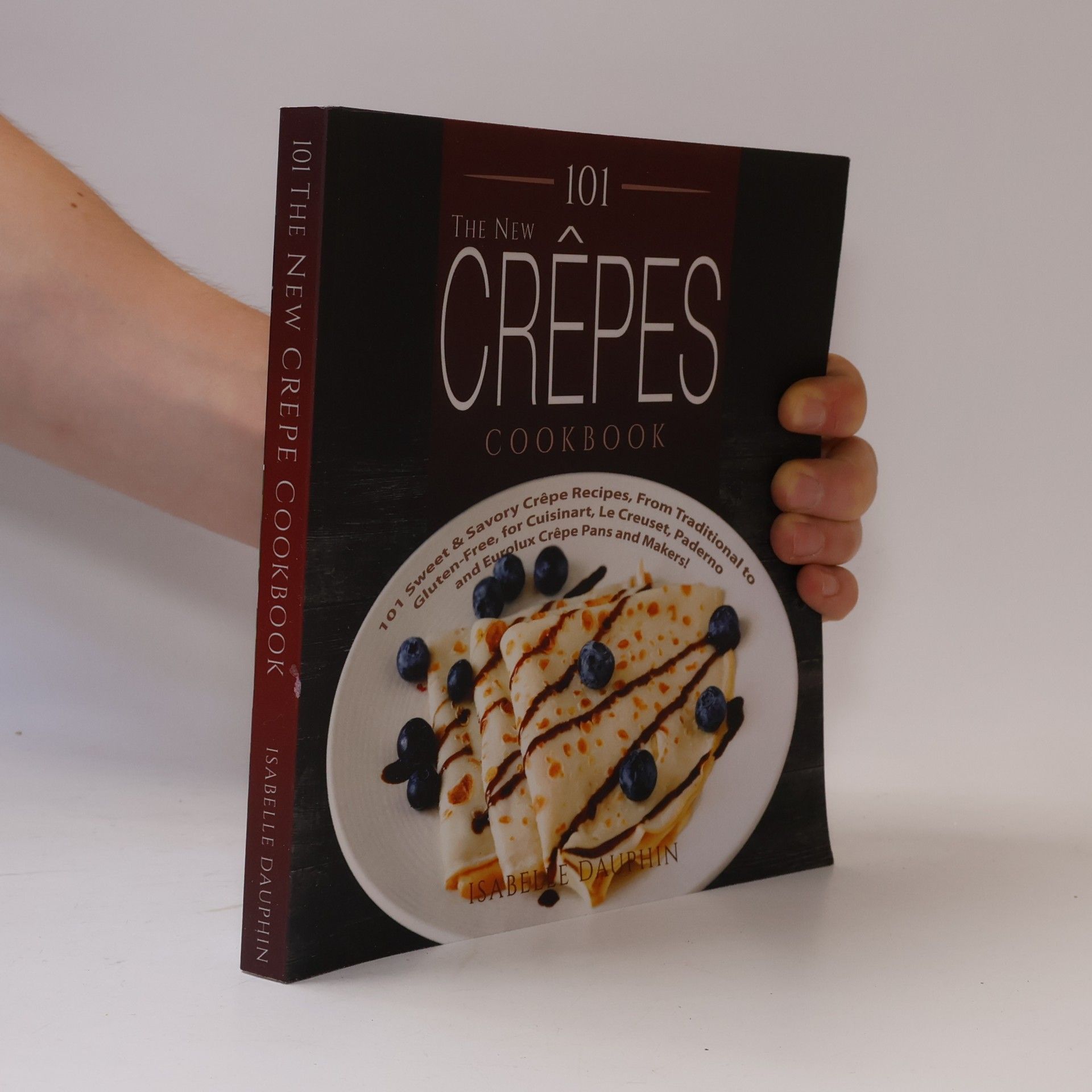 Isabelle Dauphin The New Crepes Cookbook