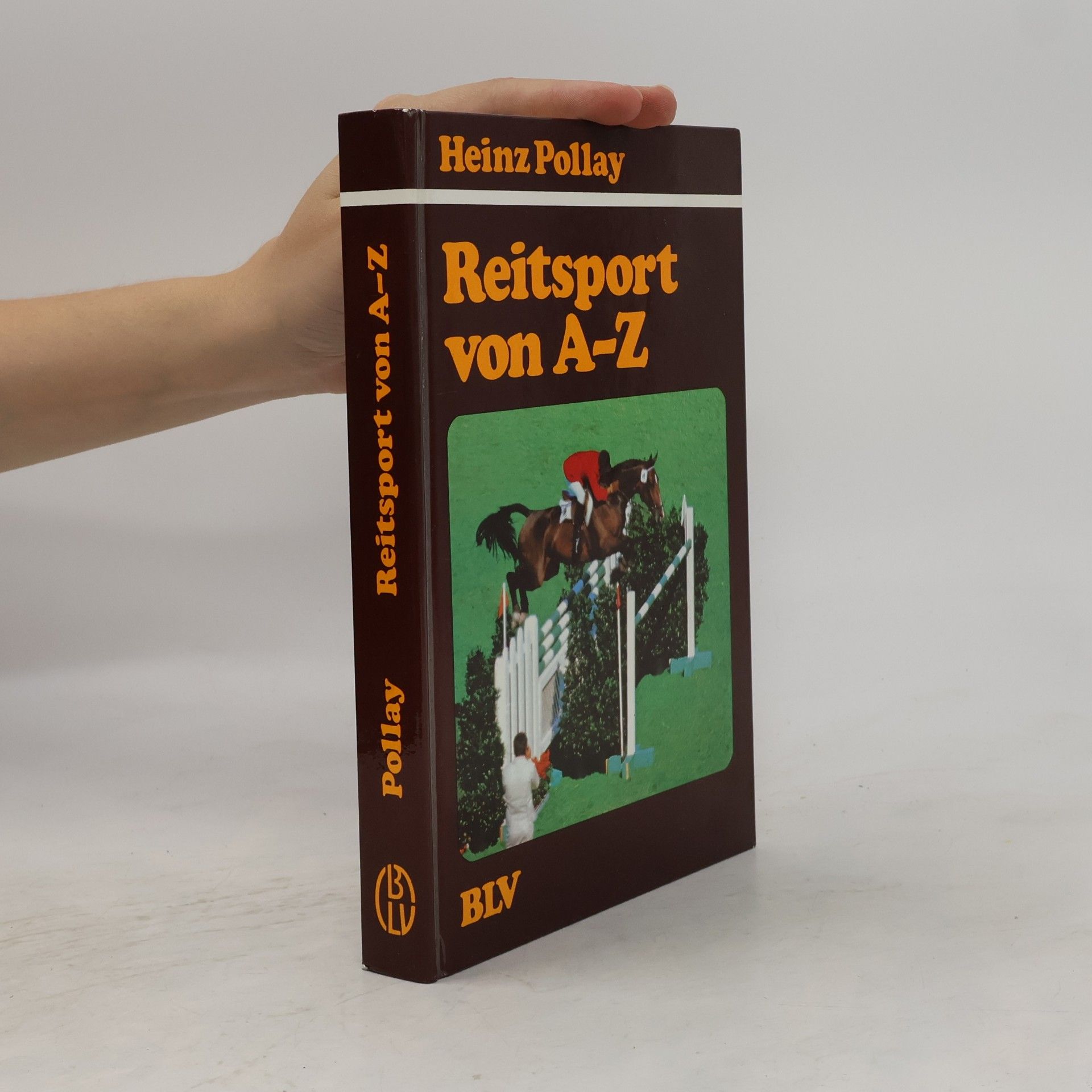 Heinz Pollay Reitsport von A - [bis] Z
