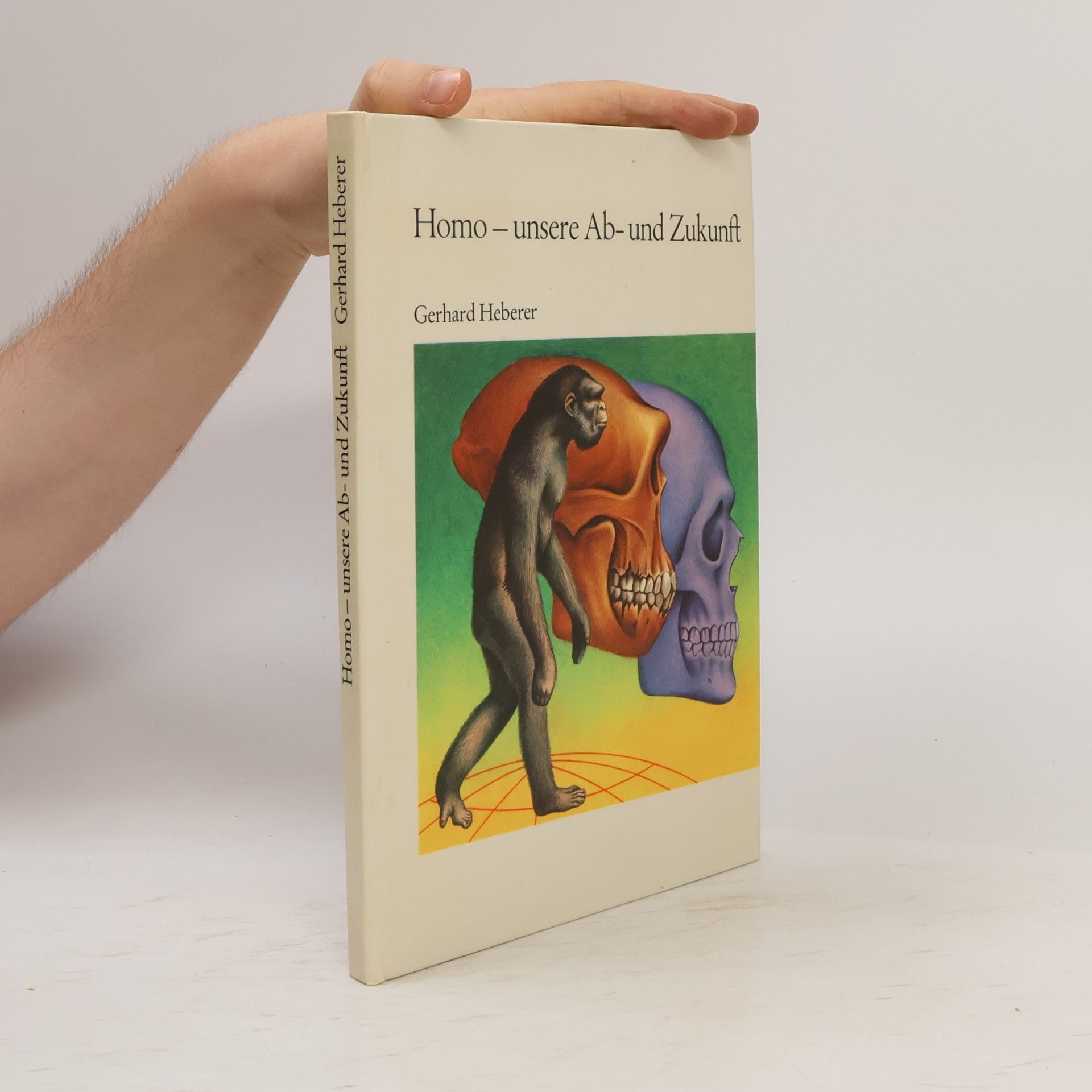 Gerhard Heberer Homo, unsere Ab- und Zukunft