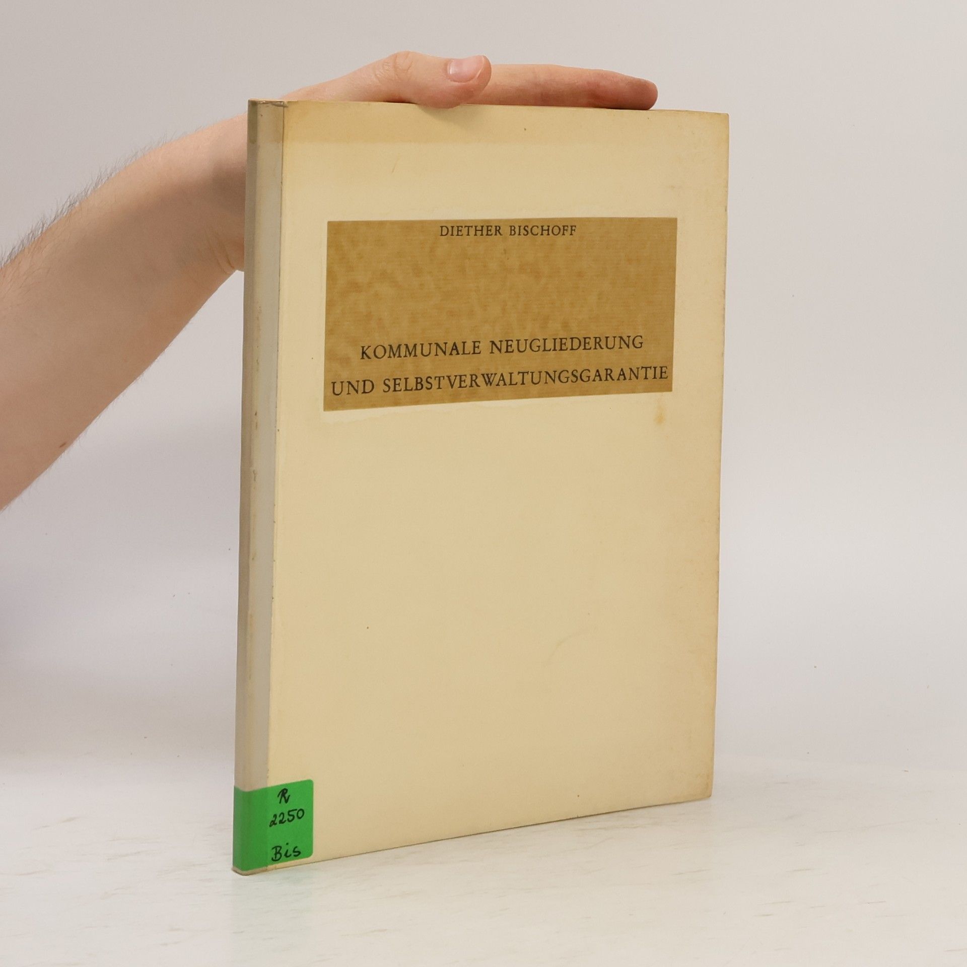 Diether Bischoff Kommunale Neugliederung und Selbstverwaltungsgarantie
