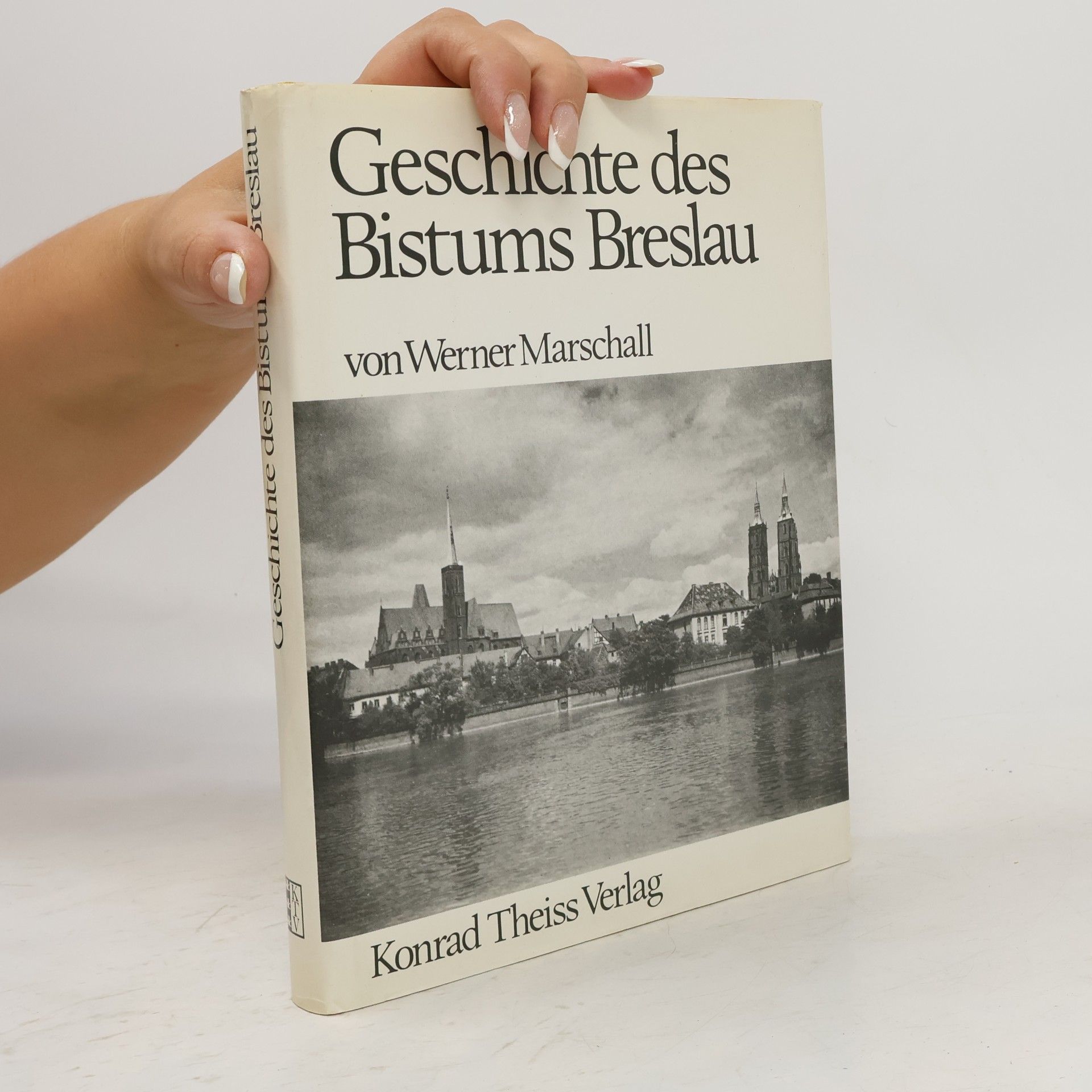 Werner Marschall Geschichte des Bistums Breslau