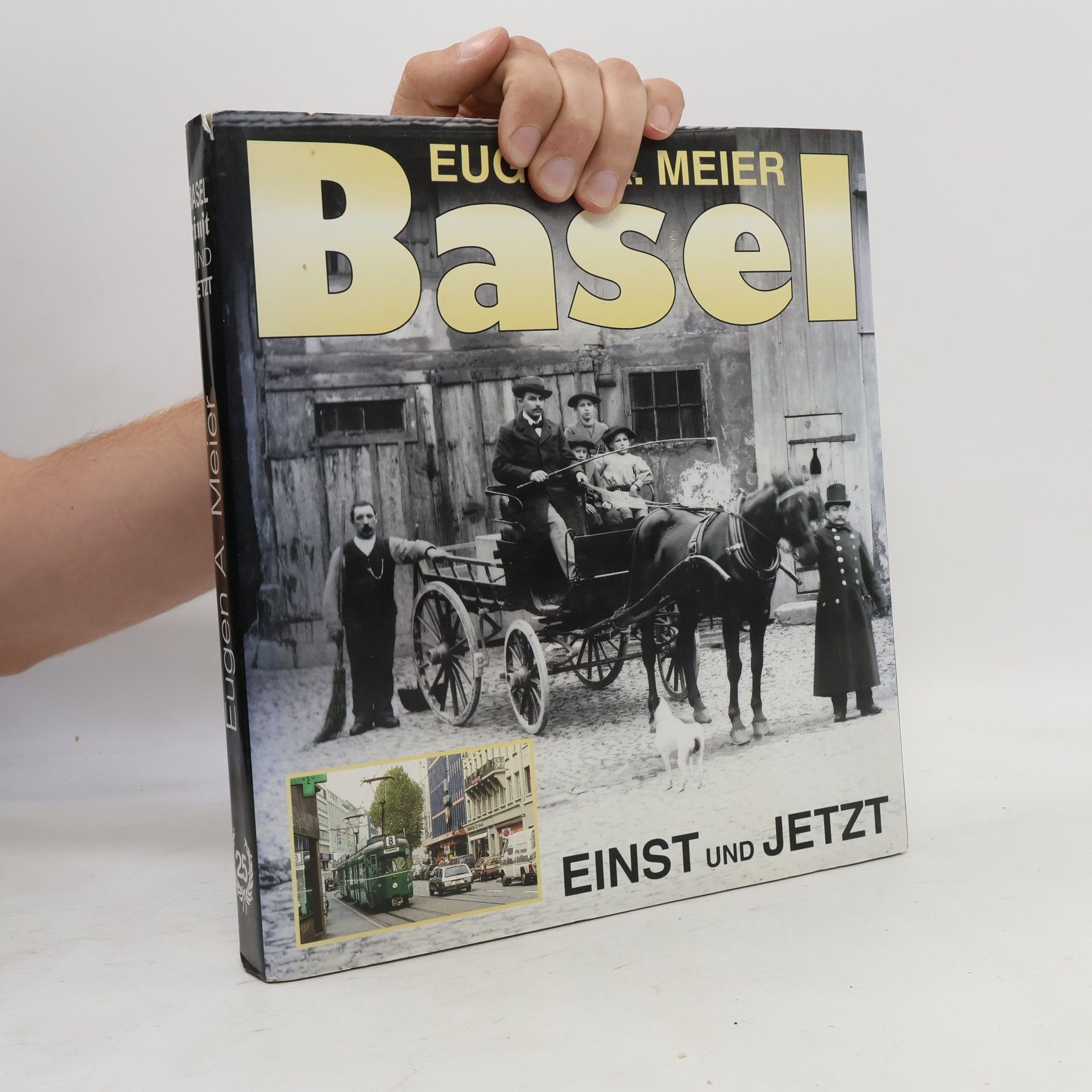 Eugen A. Meier Basel. Einst und Jetzt
