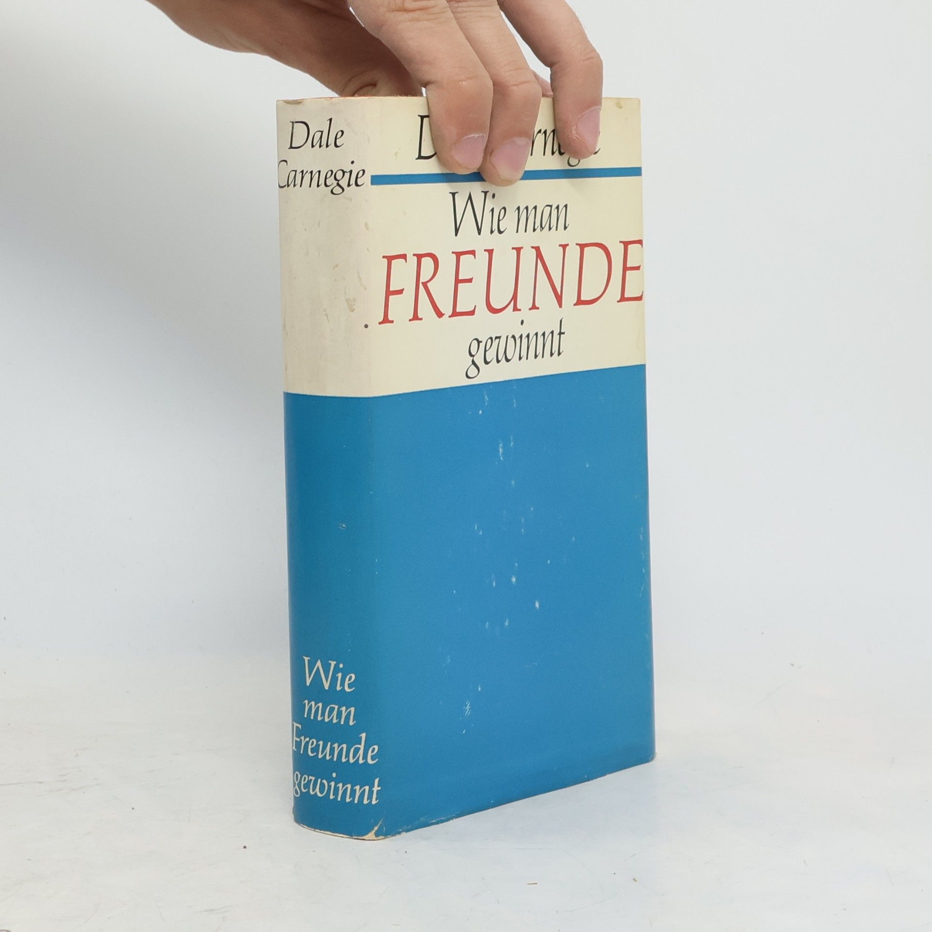 Dale Carnegie Wie man Freunde gewinnt