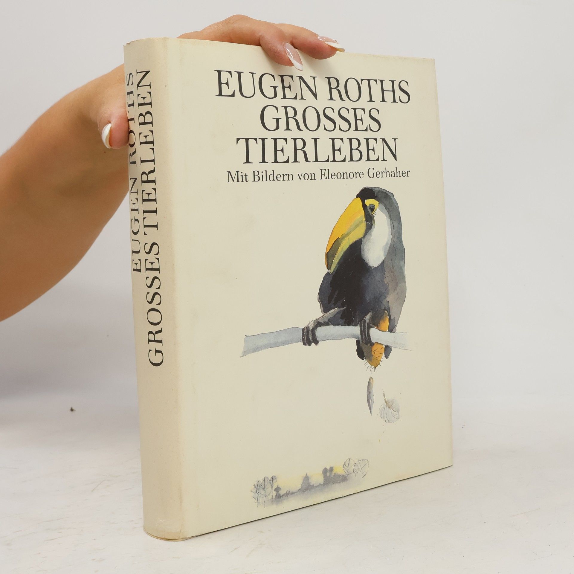 Eugen Roth Eugen Roths grosses Tierleben