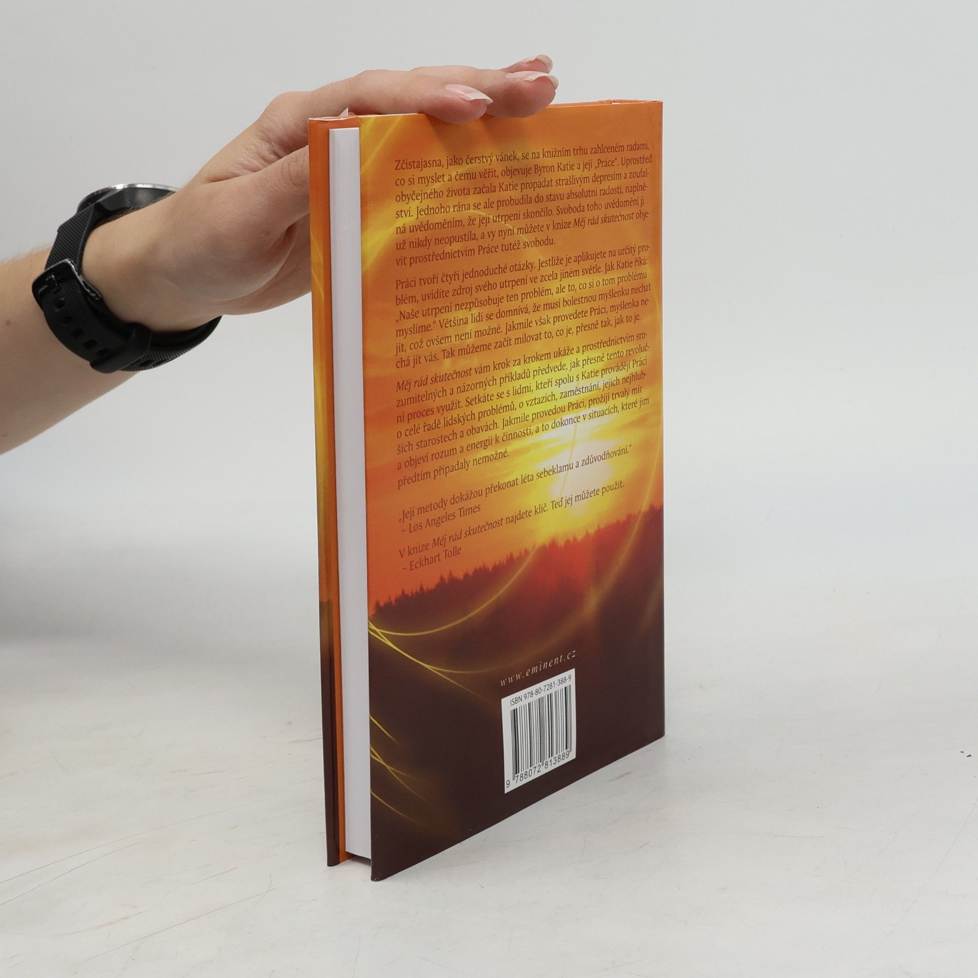 Byron Katie Měj rád skutečnost : čtyři otázky, které změní váš život