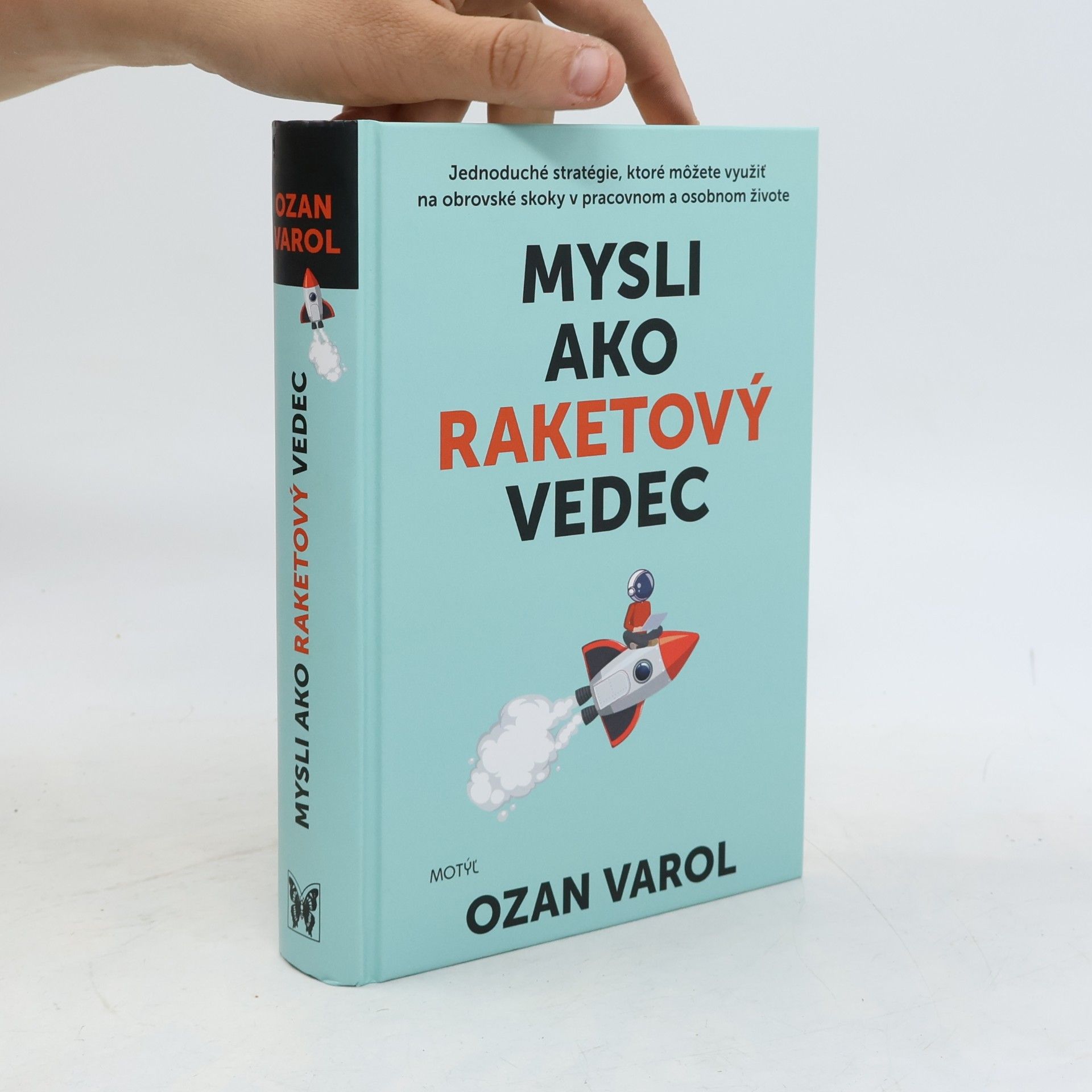 Ozan Varol Mysli ako raketový vedec