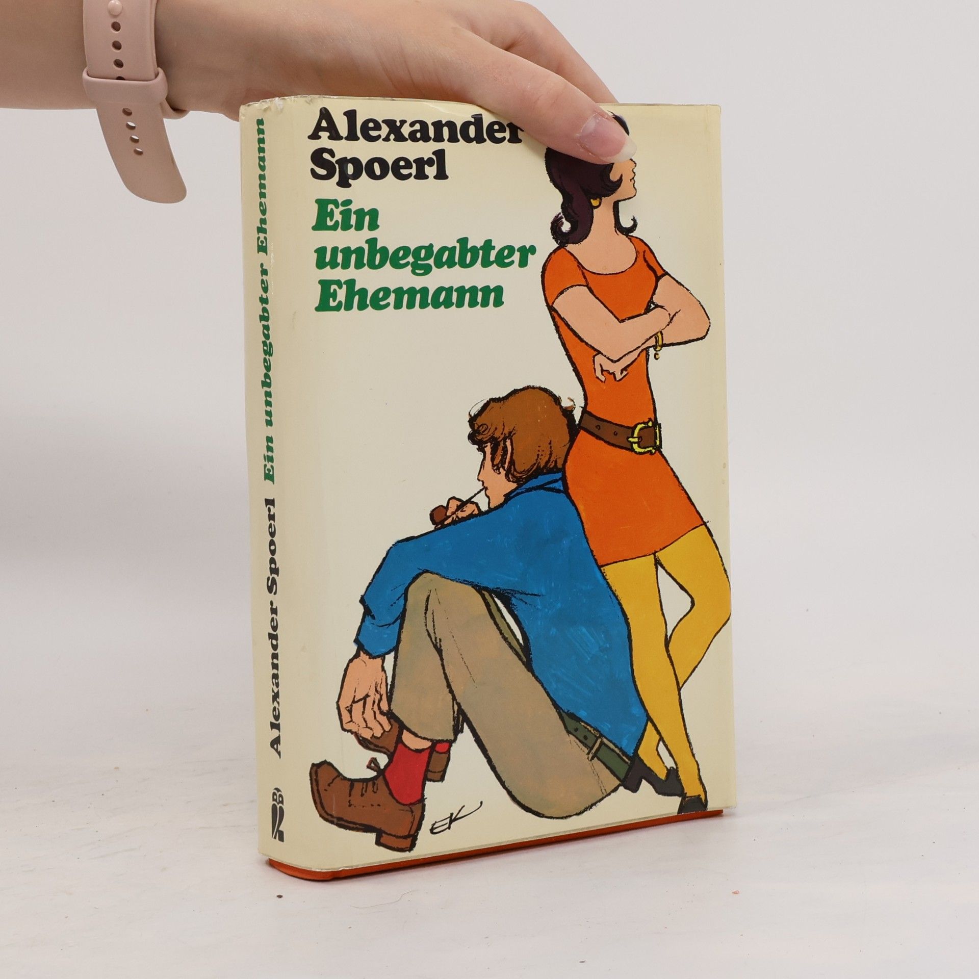 Alexander Spoerl Ein unbegabter Ehemann