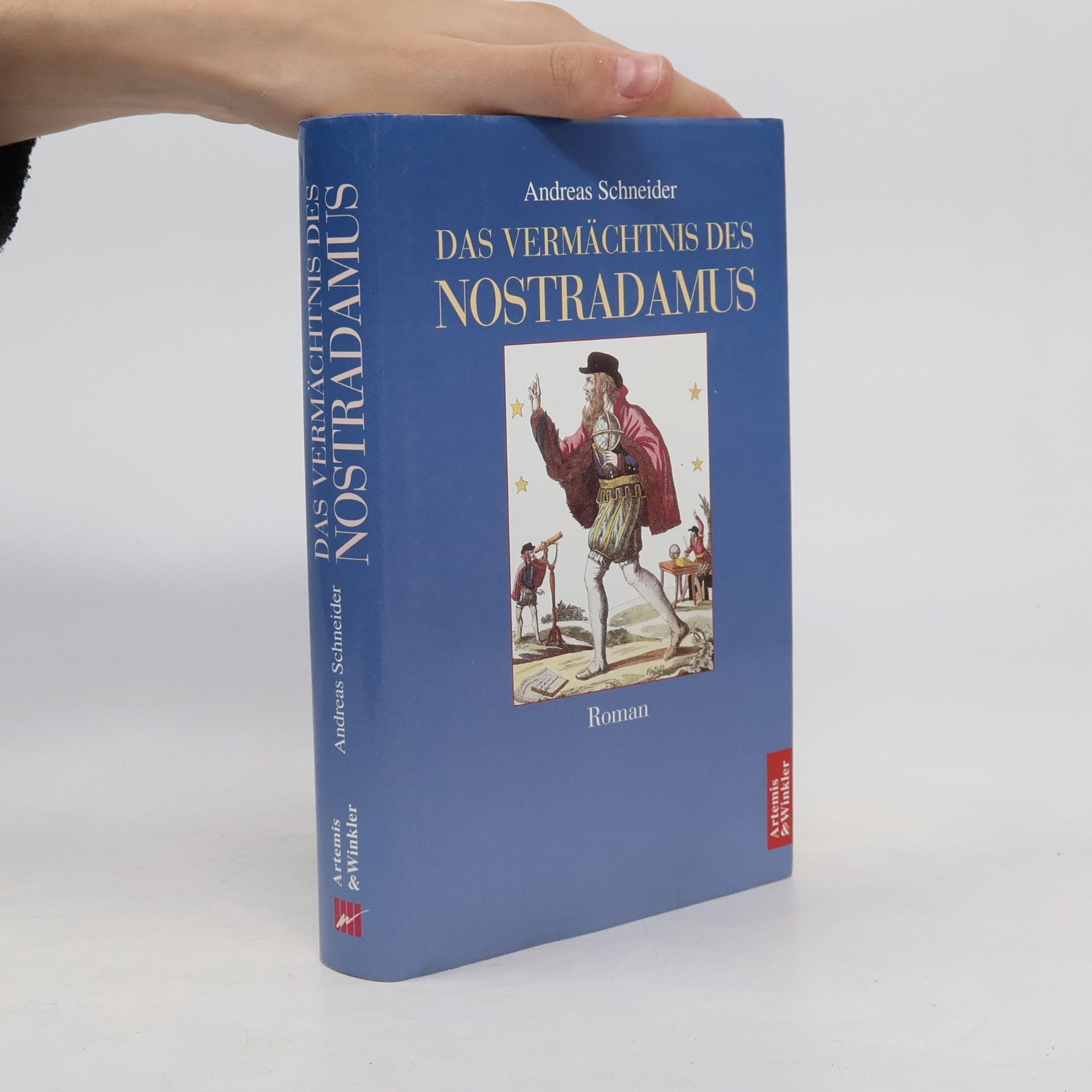 Andreas Schneider-Neureither Das Vermächtnis des Nostradamus