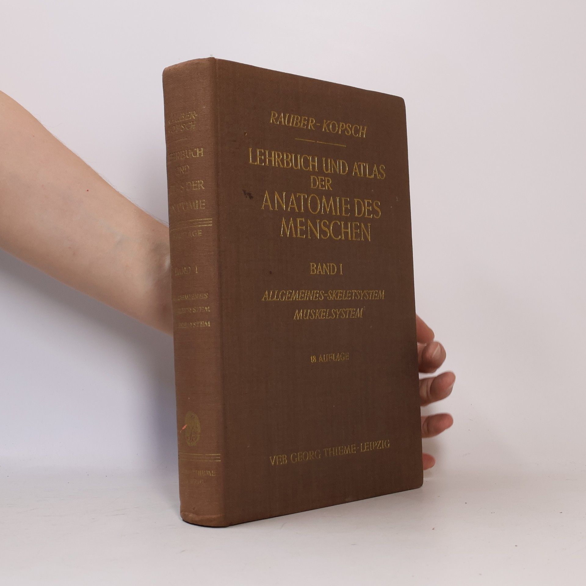 Friedrich Kopsch Lehrbuch und Atlas der Anatomie des Menschen I