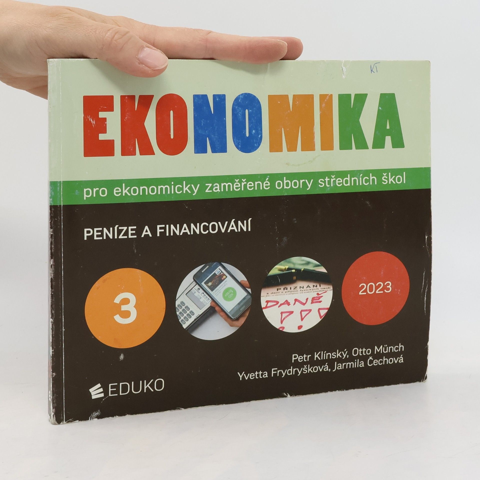 Yvetta Frydryšková Ekonomika pro ekonomicky zaměřené obory středních škol. 3, Peníze a financování