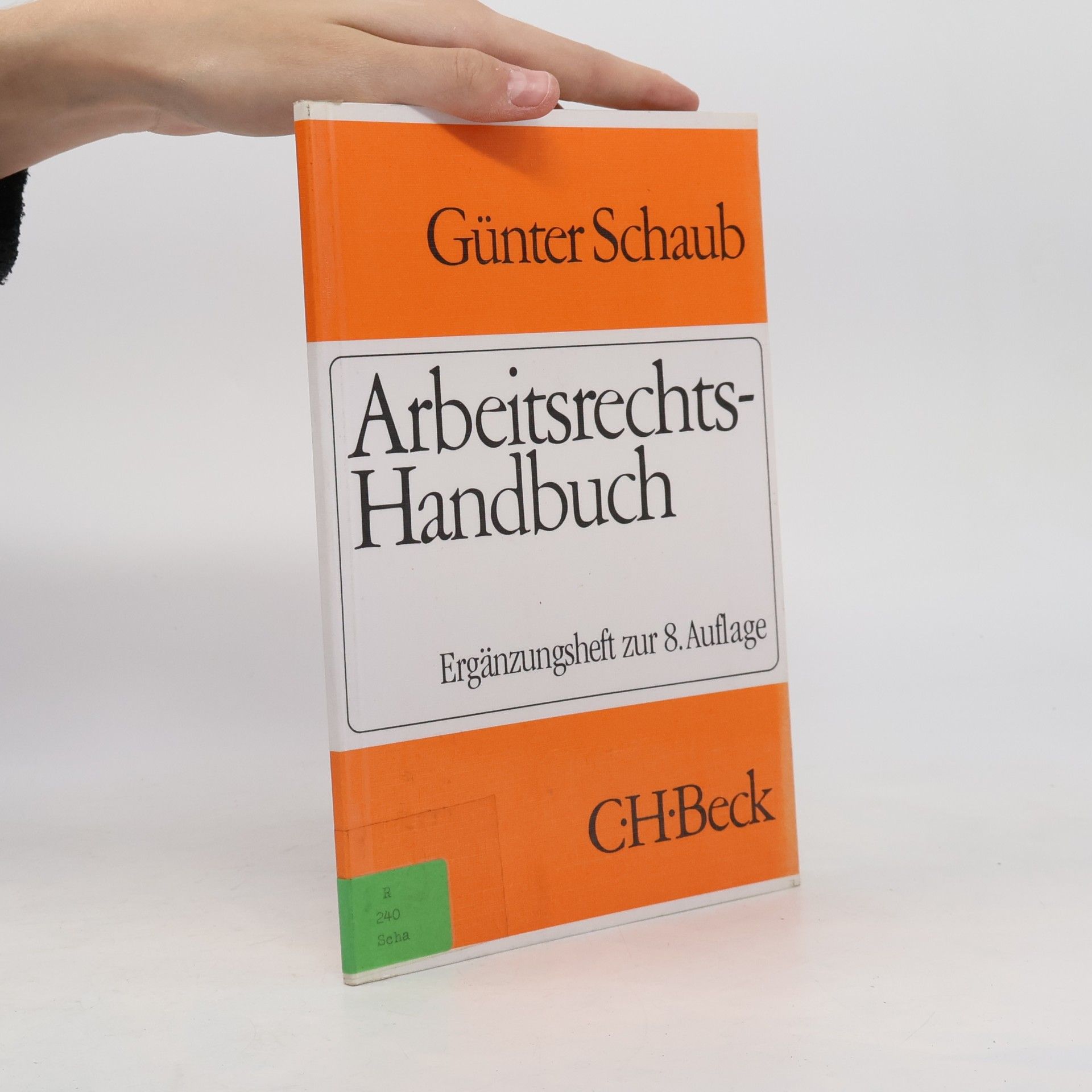 Günter Schaub Arbeitsrechts-Handbuch