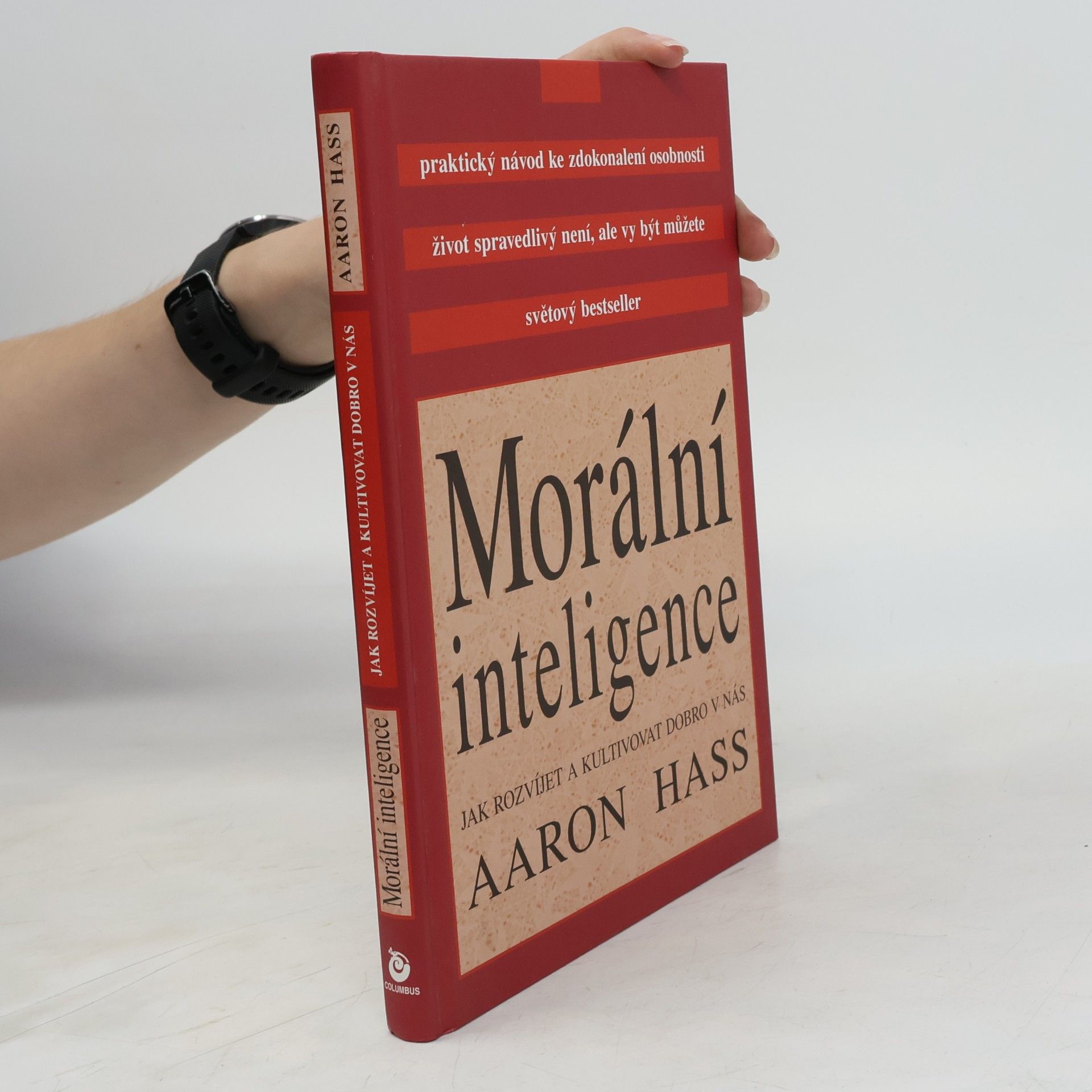 Aaron Hass Morální inteligence. Jak rozvíjet a kultivovat dobro v nás