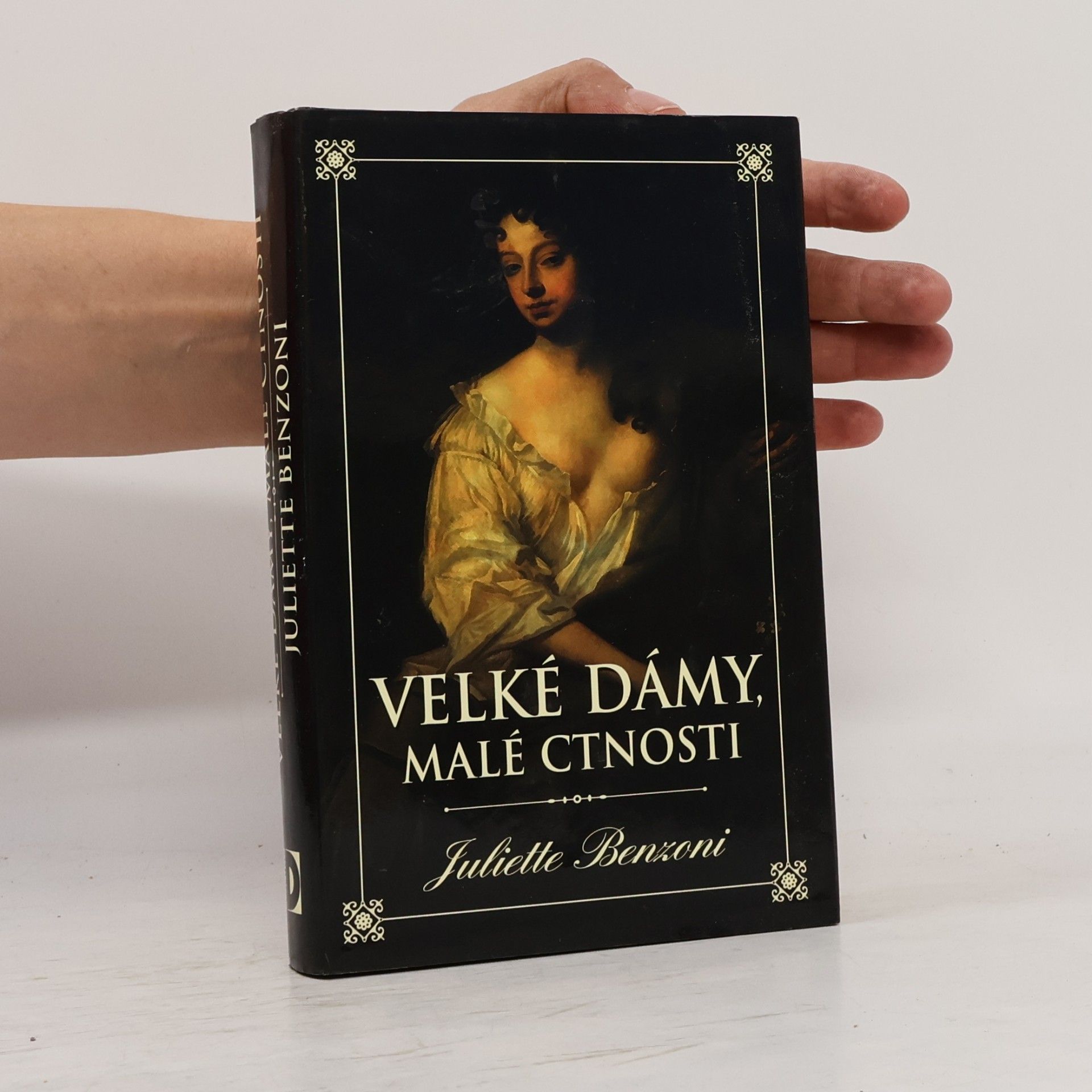 Juliette Benzoni Velké dámy, malé ctnosti