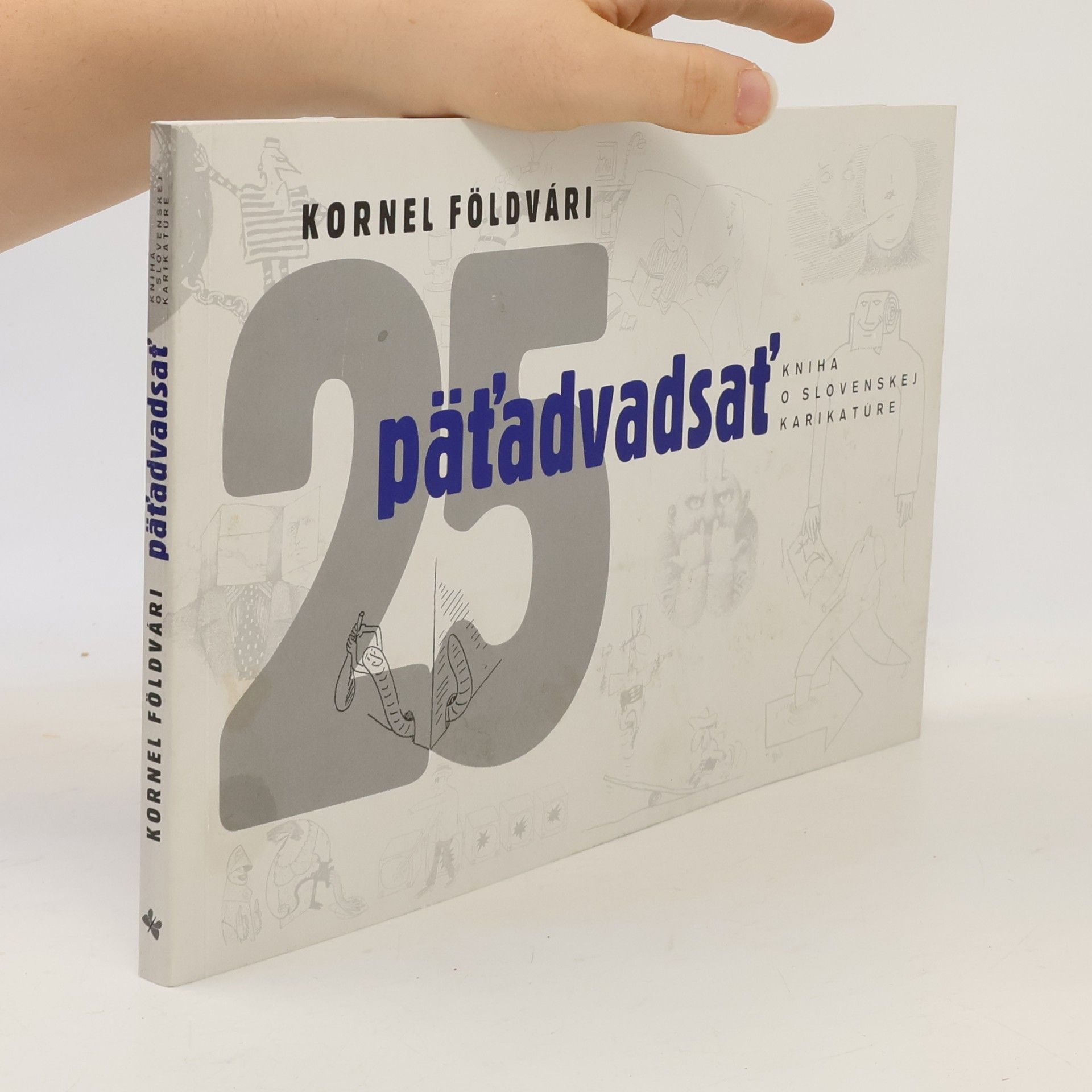 Kornel Földvári Päťadvadsať : kniha o slovenskej karikatúre