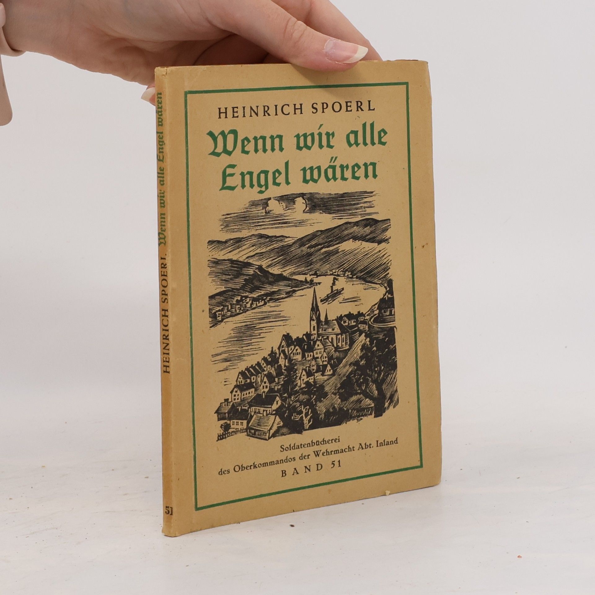 Heinrich Spoerl Wenn wir alle Engel wären