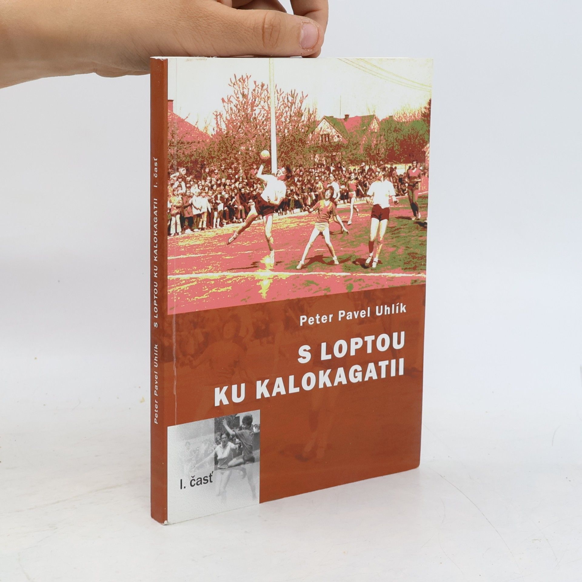 S loptou ku kalokagatii