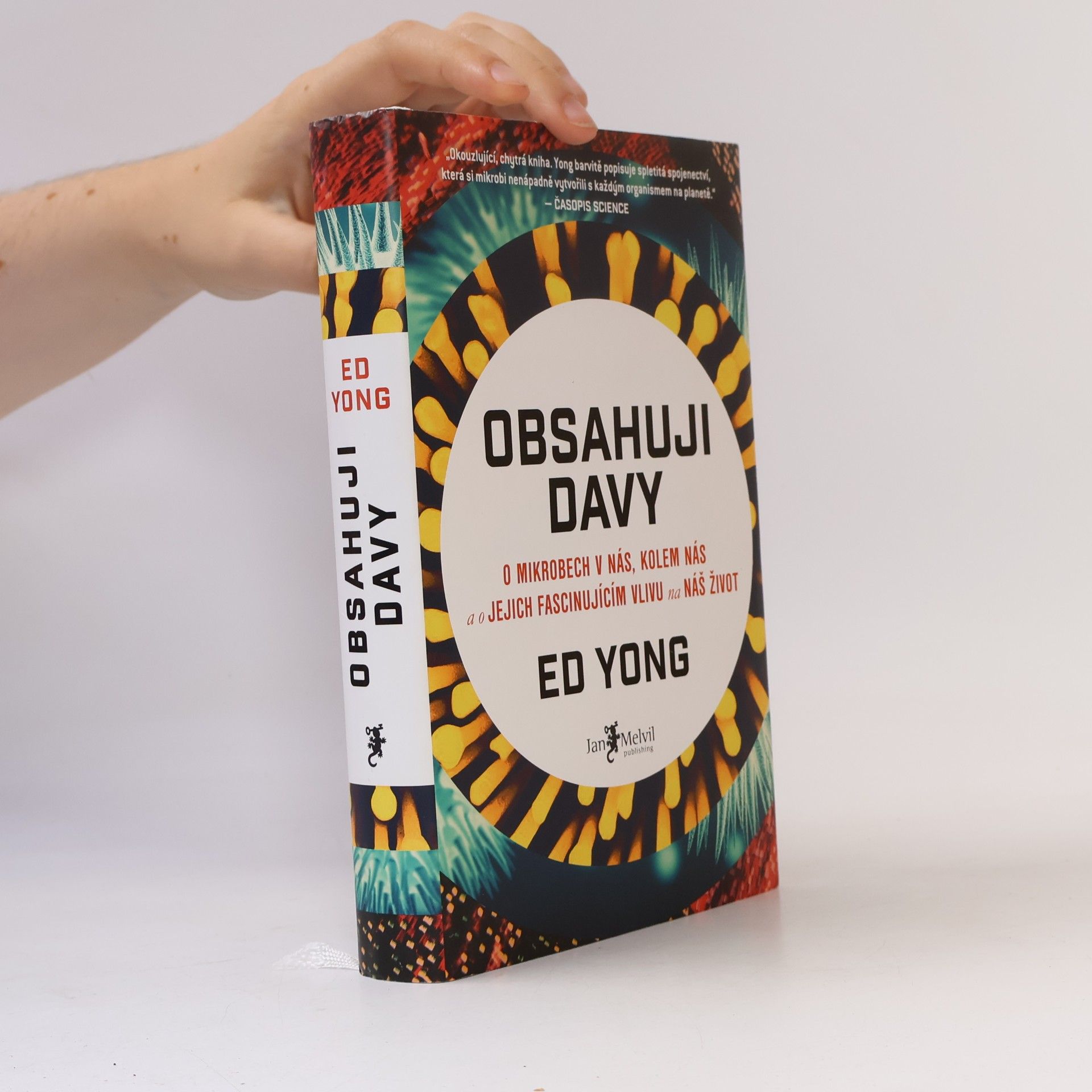 Ed Yong Obsahuji davy: O mikrobech v nás, kolem nás a o jejich fascinujícím vlivu na náš život