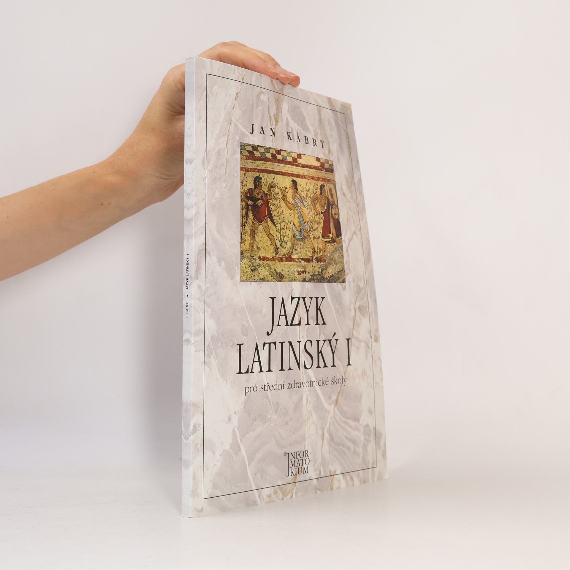 Jan Kábrt Jazyk latinský I: Pro střední zdravotnické školy