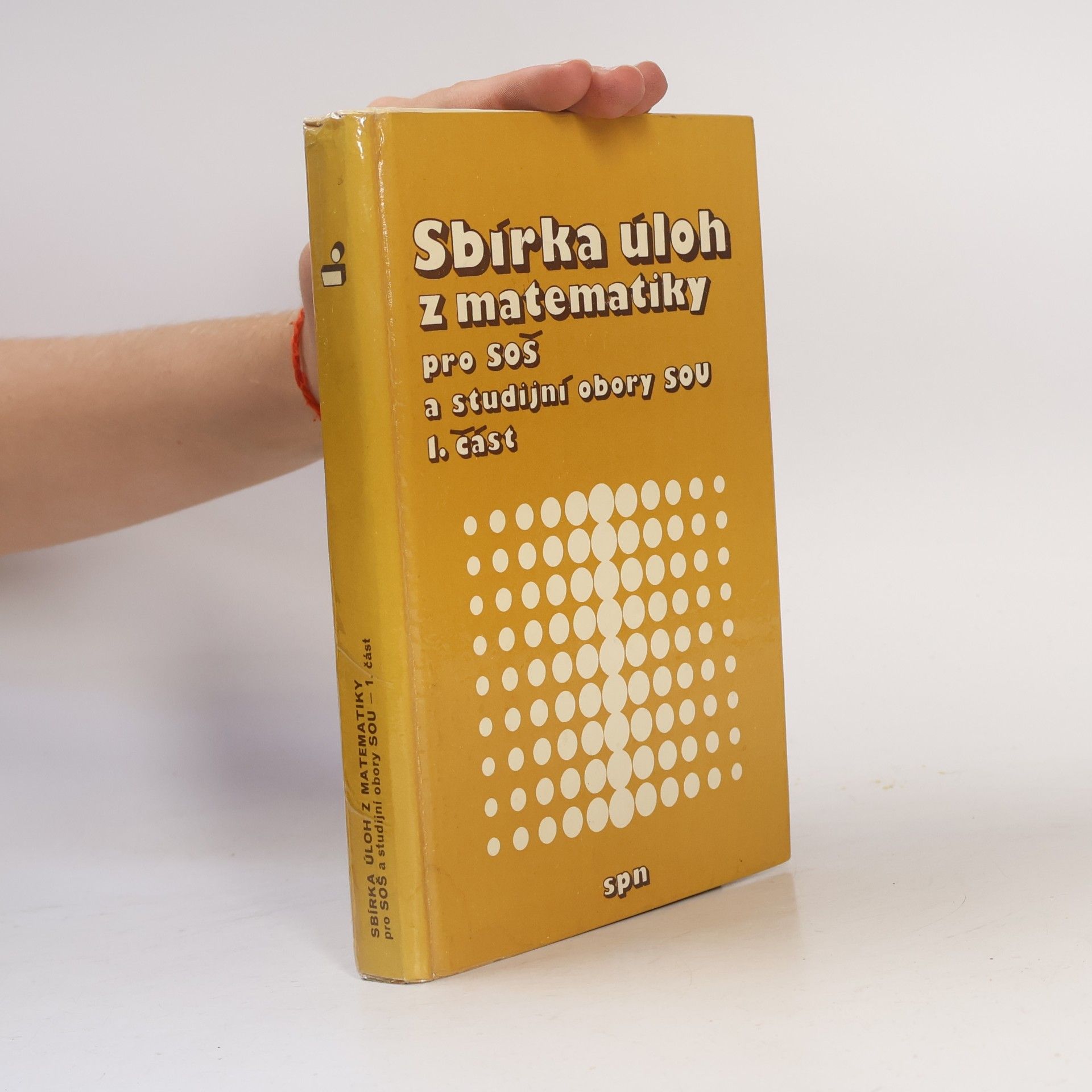 Kolektiv autorů Sbírka úloh z matematiky pro SOŠ a studijní obory SOU 1. část