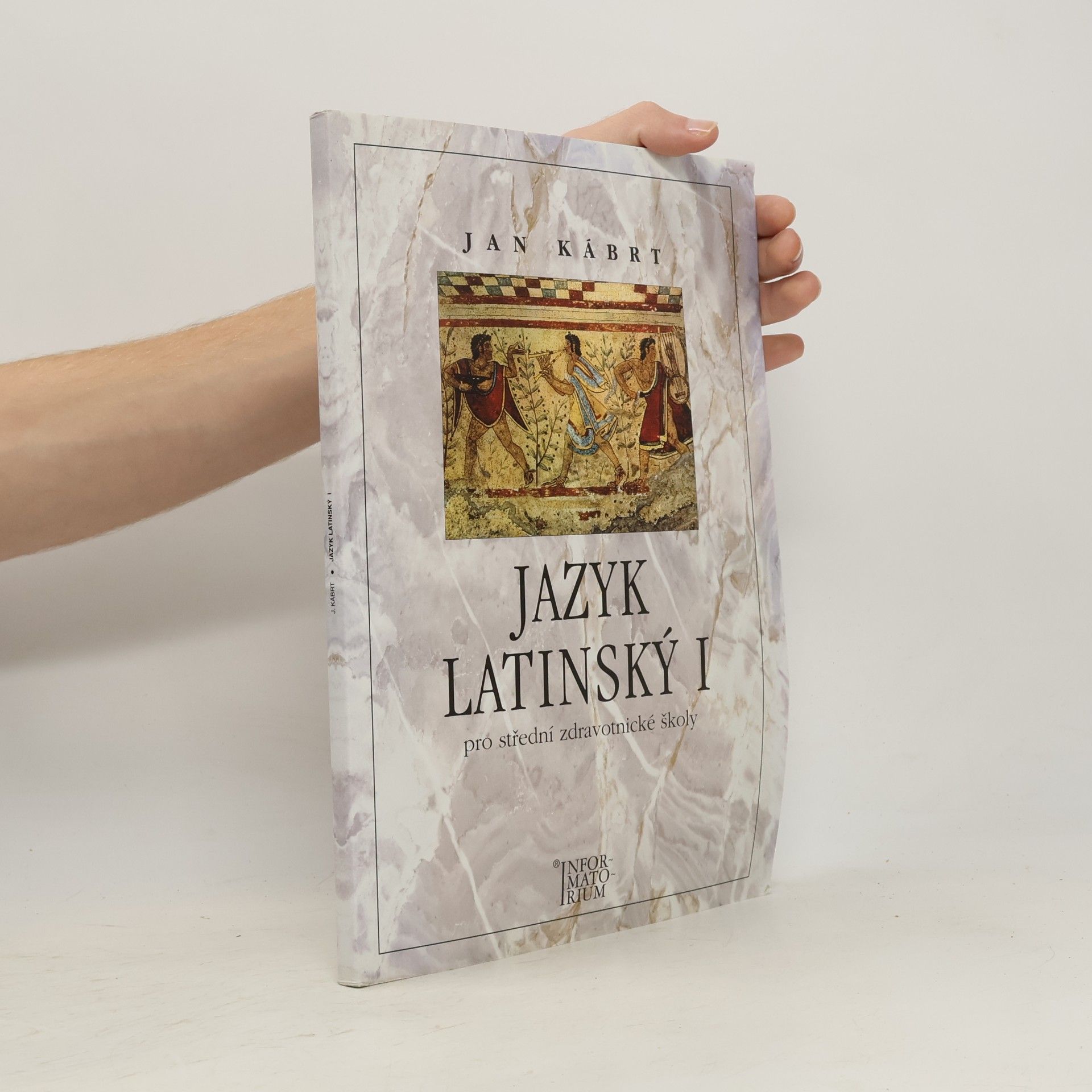 Jan Kábrt Jazyk latinský I: Pro střední zdravotnické školy