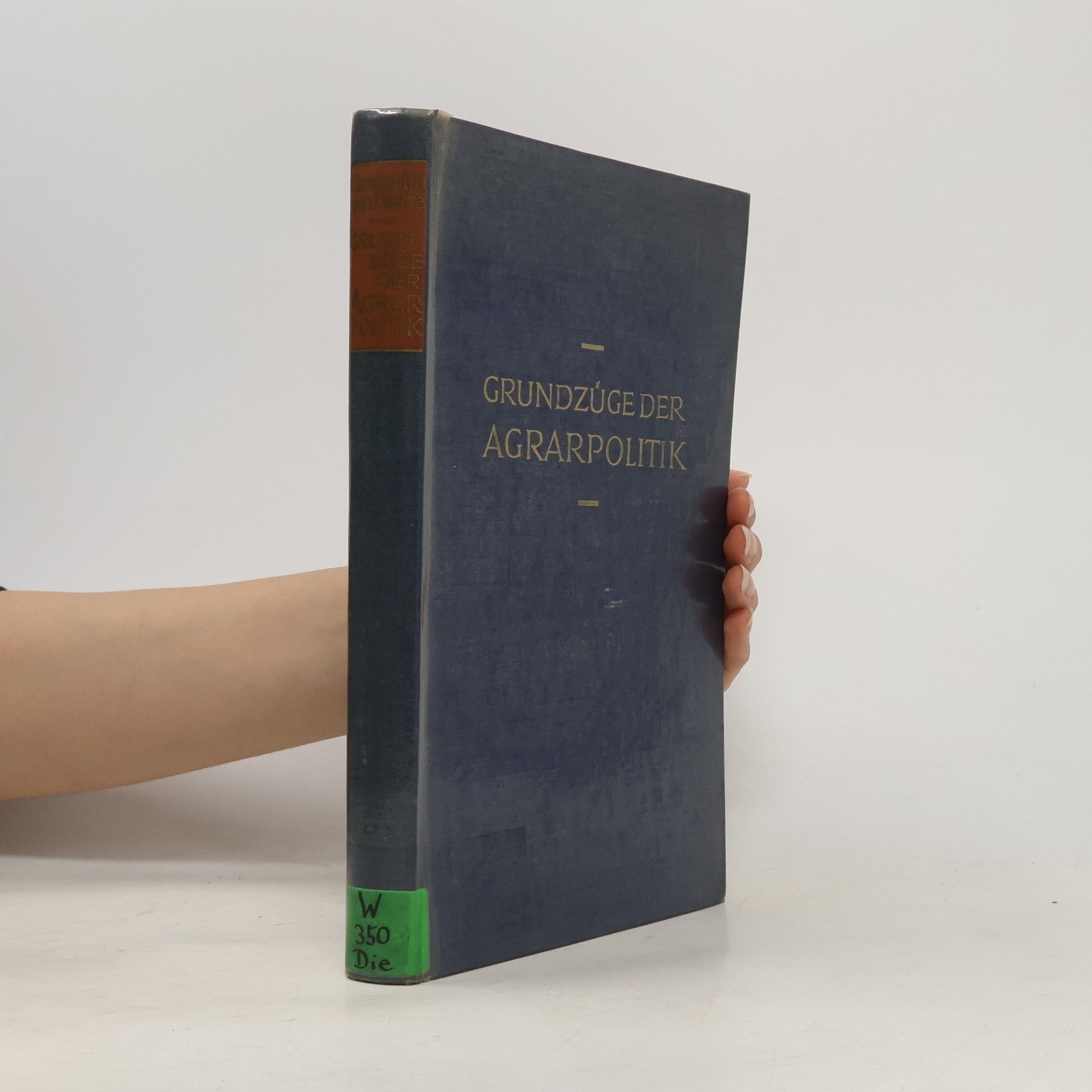 Constantin von Dietze Grundzüge der Agrarpolitik