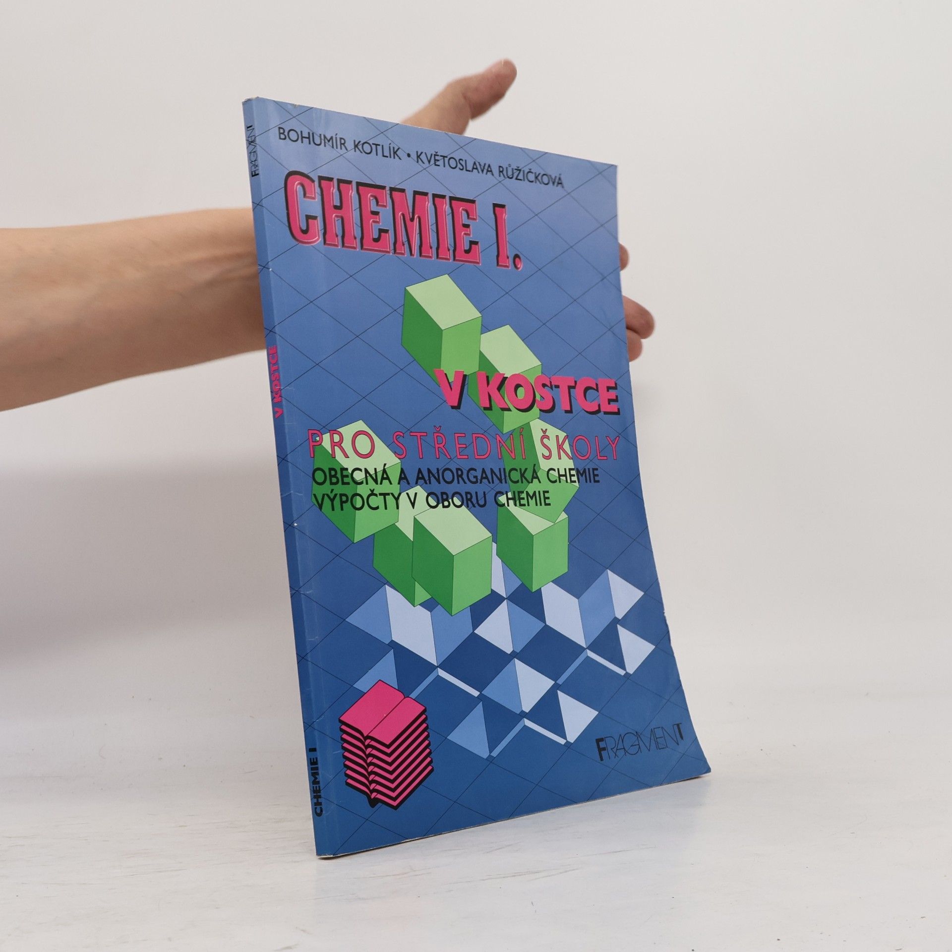 Květoslava Růžičková Chemie I. v kostce pro střední školy