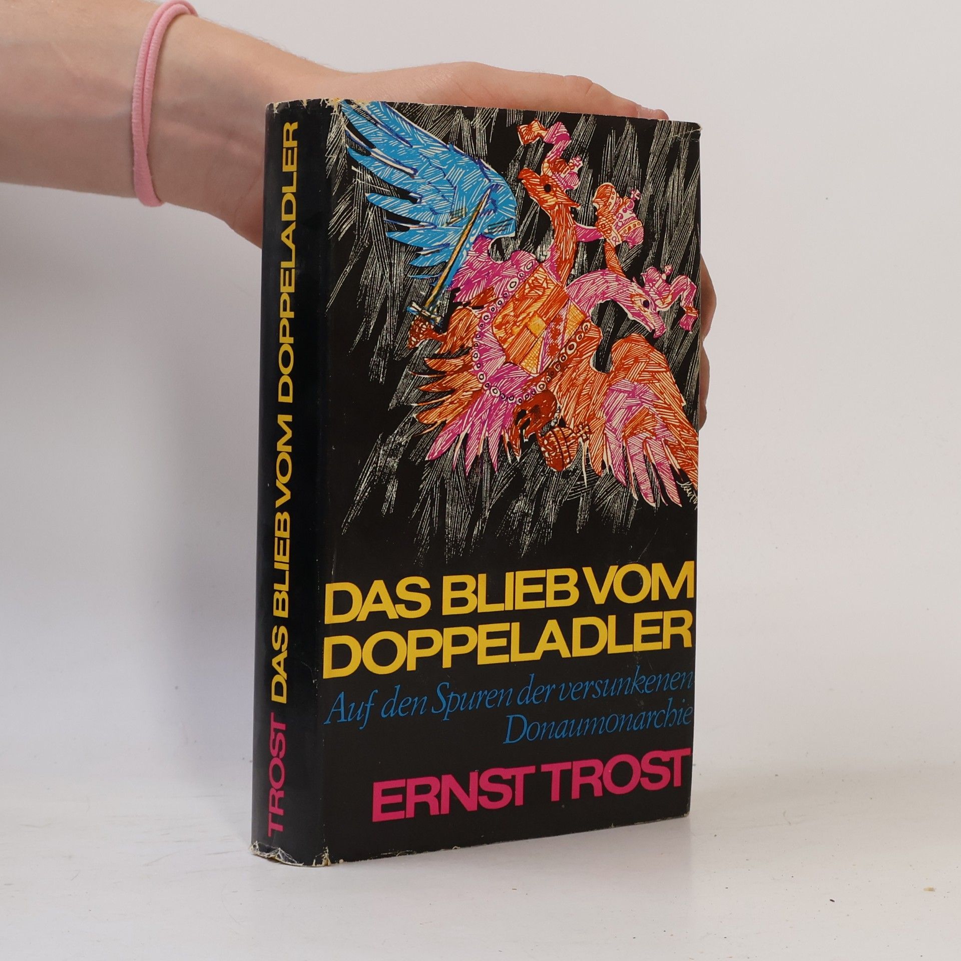 Ernst Trost Das Blieb vom Doppeladler