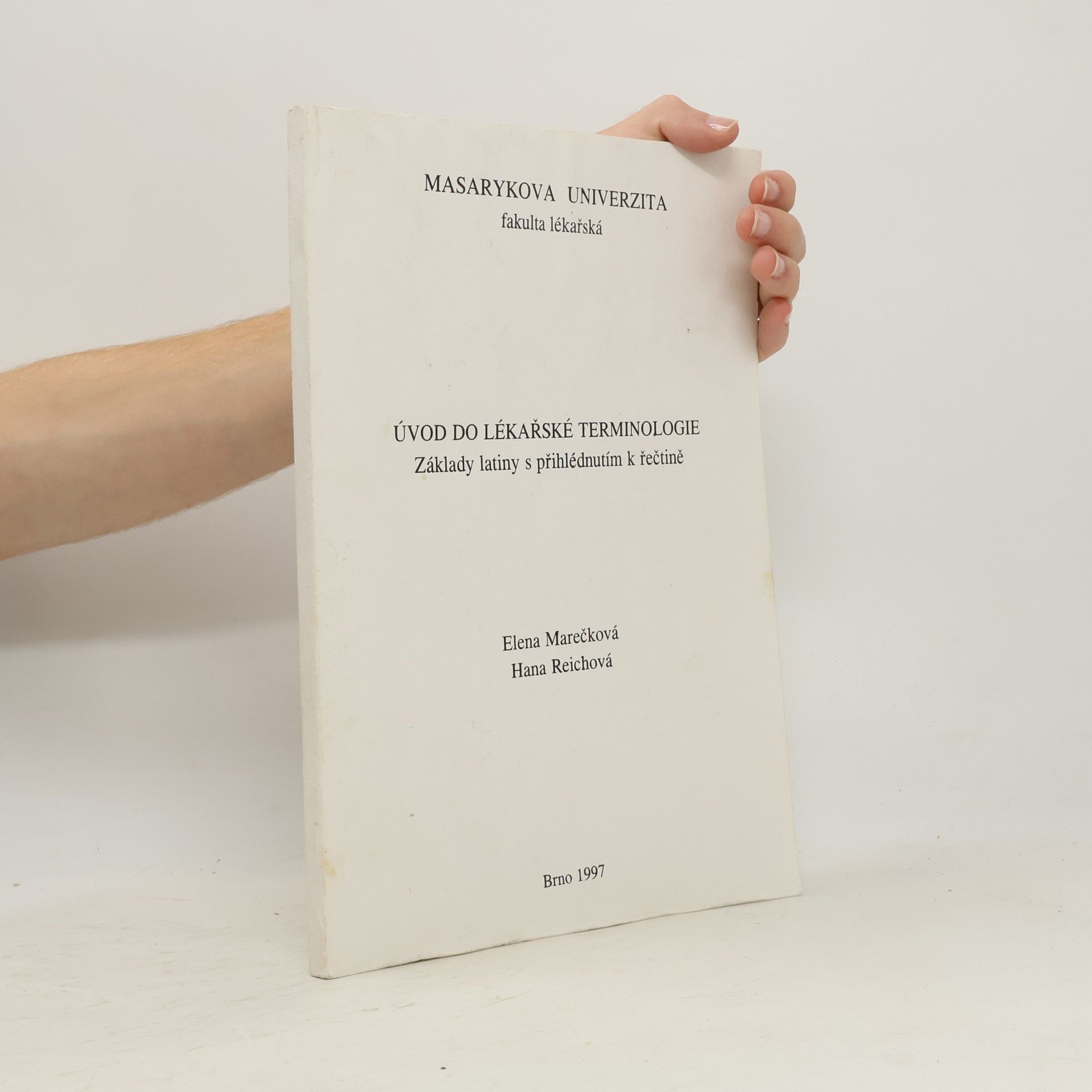 Elena Marečková Úvod do lékařské terminologie