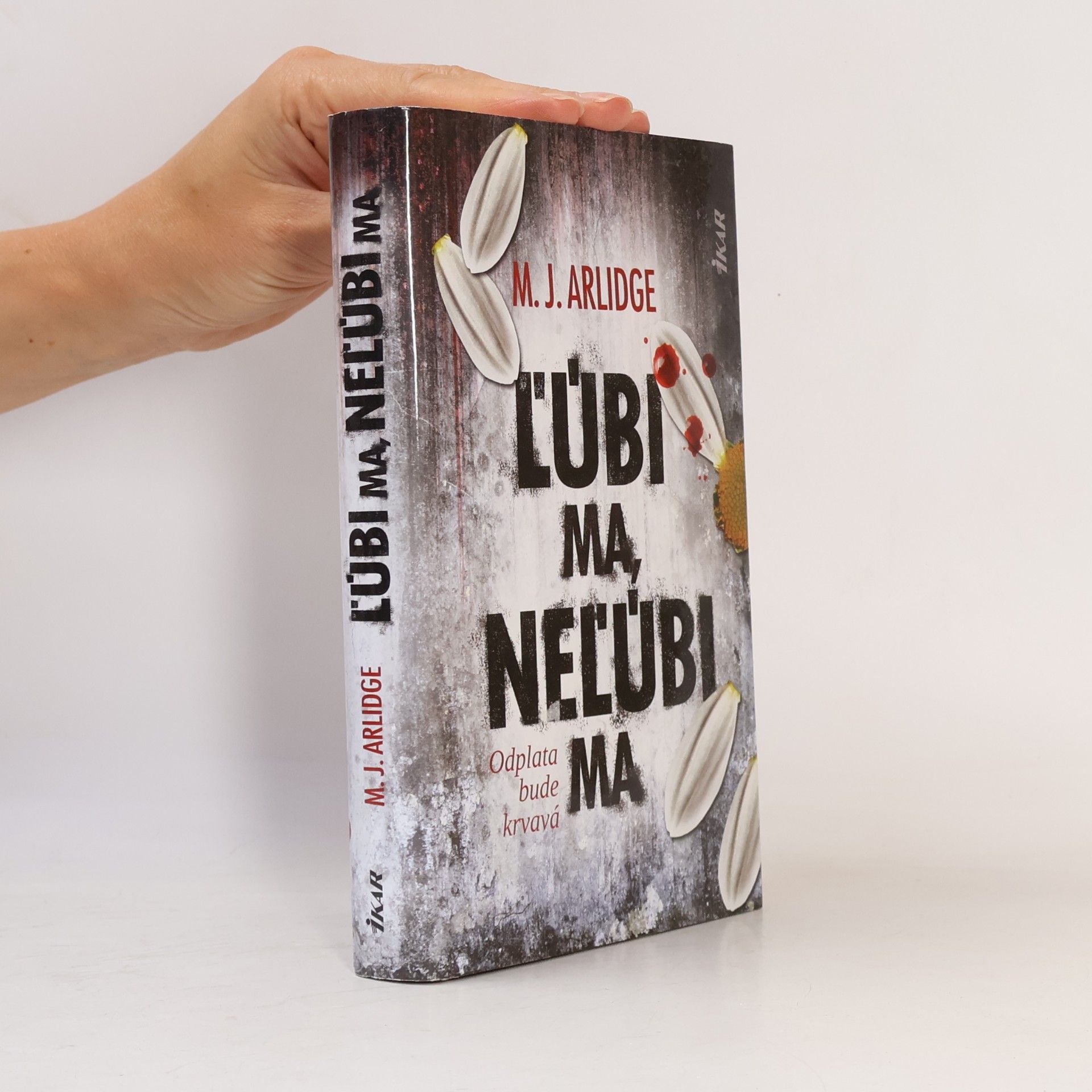 M. J. Arlidge Ľúbi ma, neľúbi ma