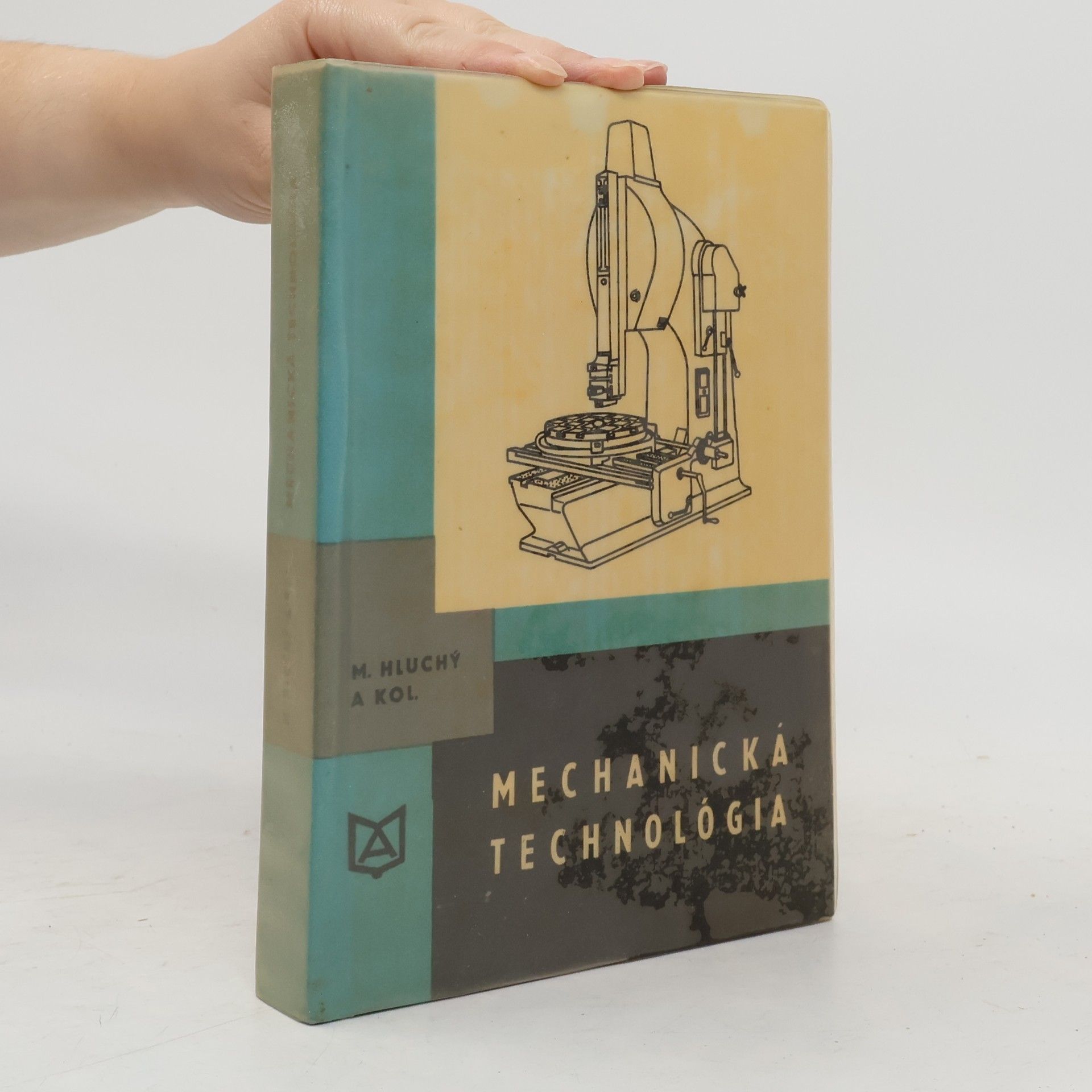 Miroslav Hluchý Mechanická technológia