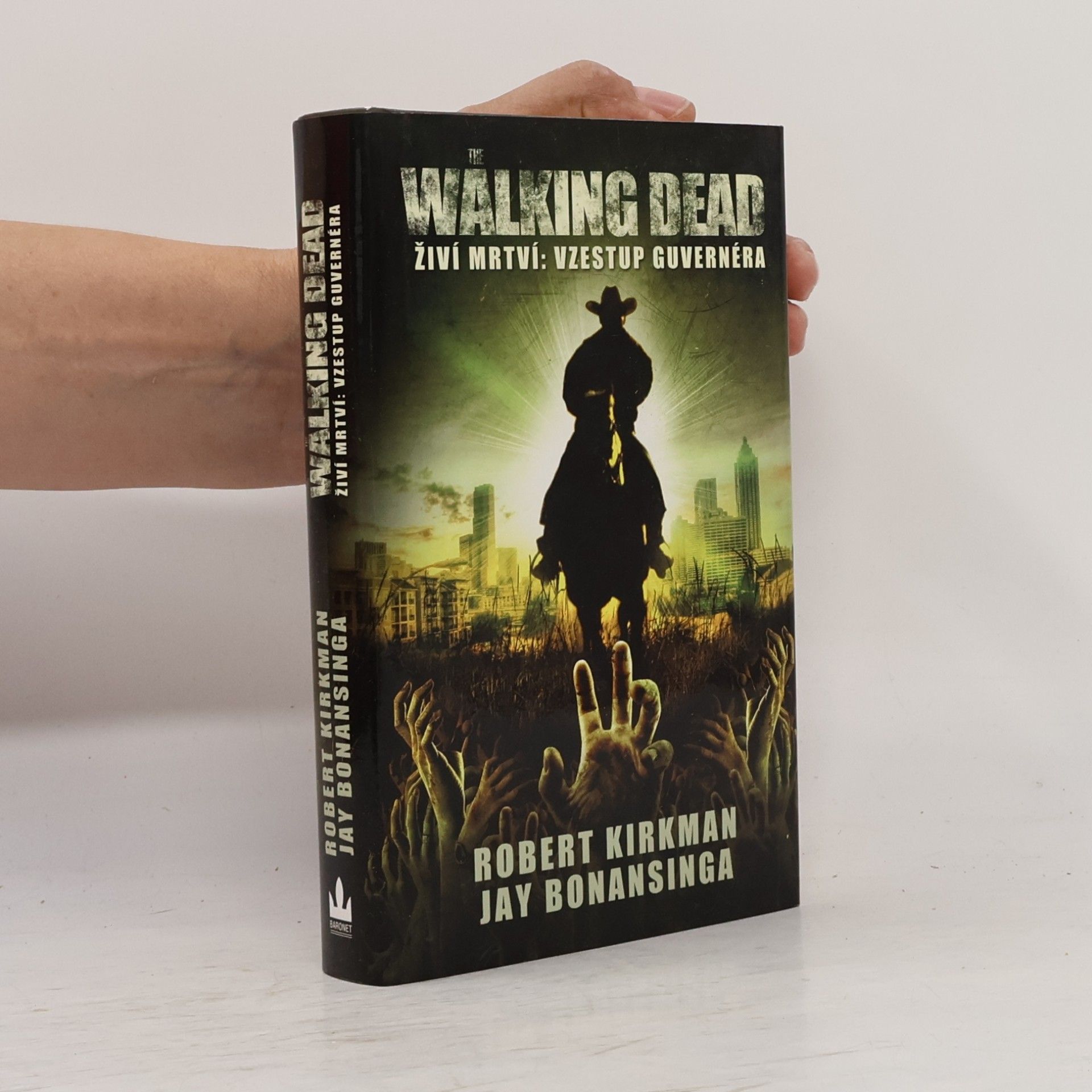 Jay R. Bonansinga Živí mrtví = The walking dead. Díl 1, Vzestup Guvernéra