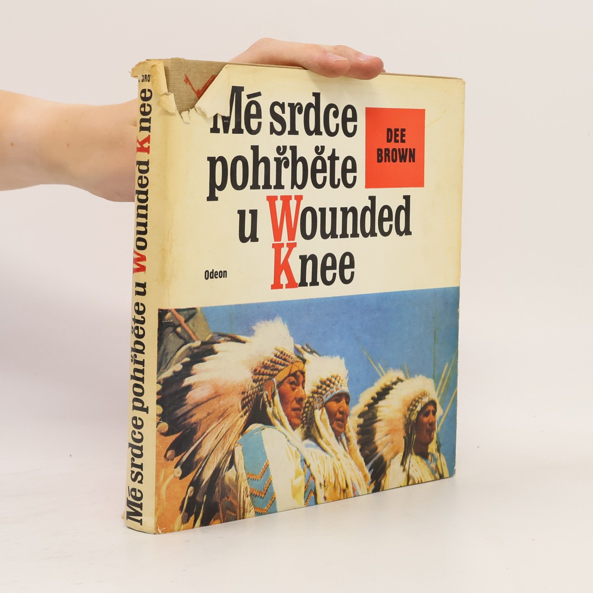 Dee Alexander Brown Mé srdce pohřběte u Wounded Knee