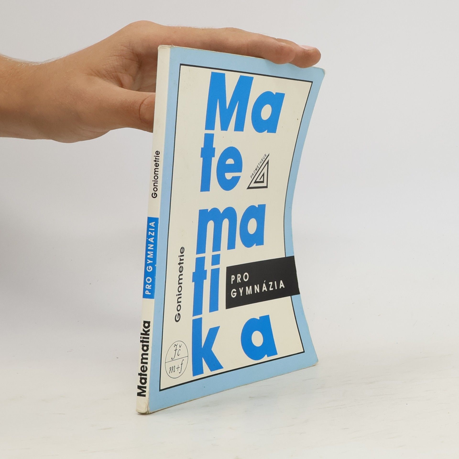 Oldřich Odvárko Matematika pro gymnázia. Goniometrie