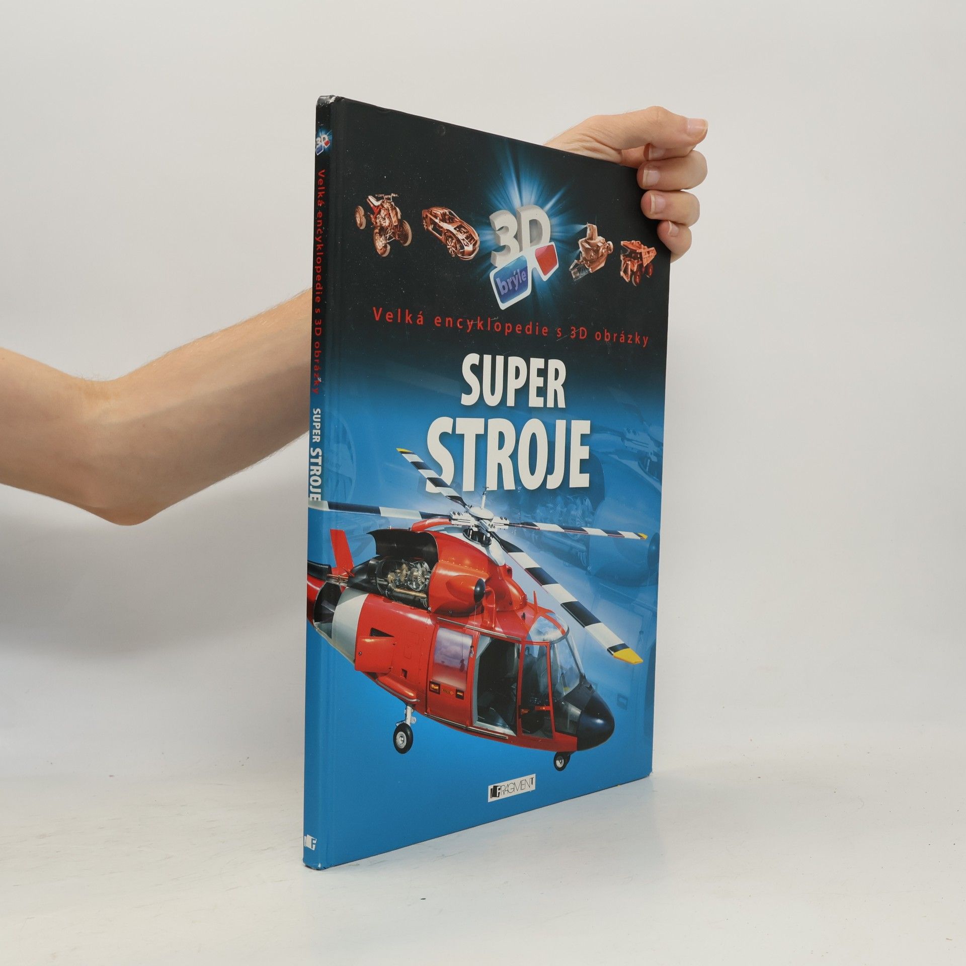 Csaba Szőke Super stroje - Velká encyklopedie s 3D obrázky