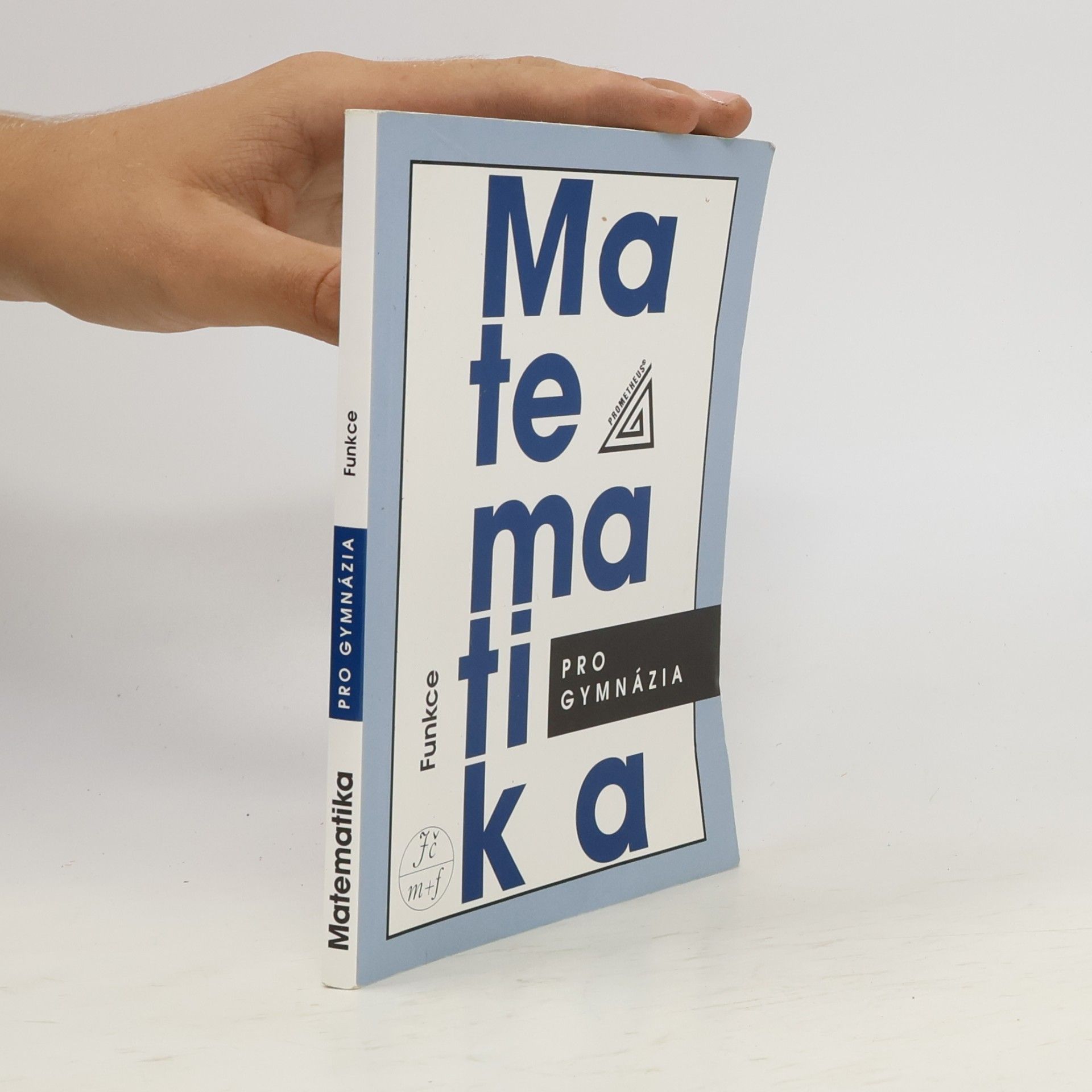 Oldřich Odvárko Matematika pro gymnázia. Funkce
