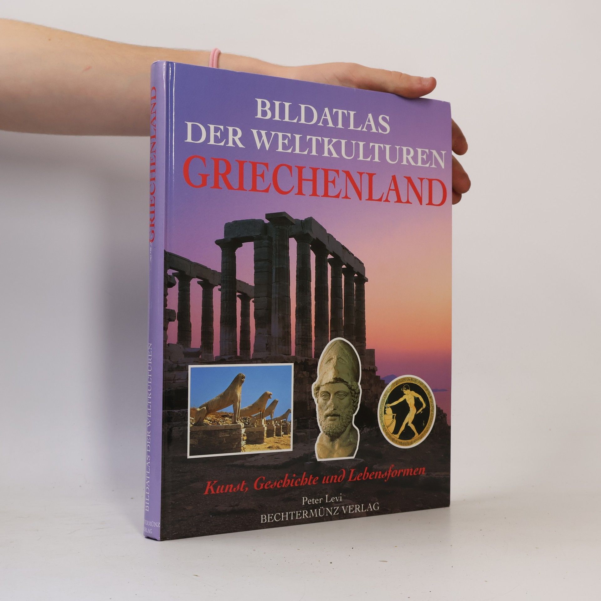 Peter Levi Bildatlas der Weltkulturen. Griechenlang
