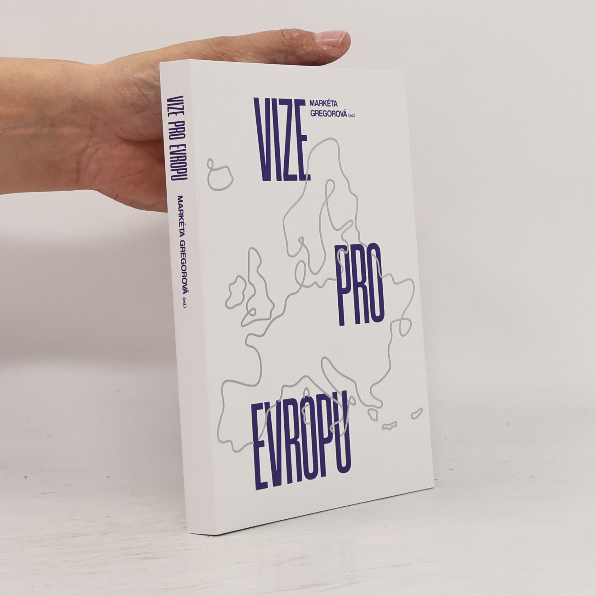 Markéta Gregorová Vize pro Evropu