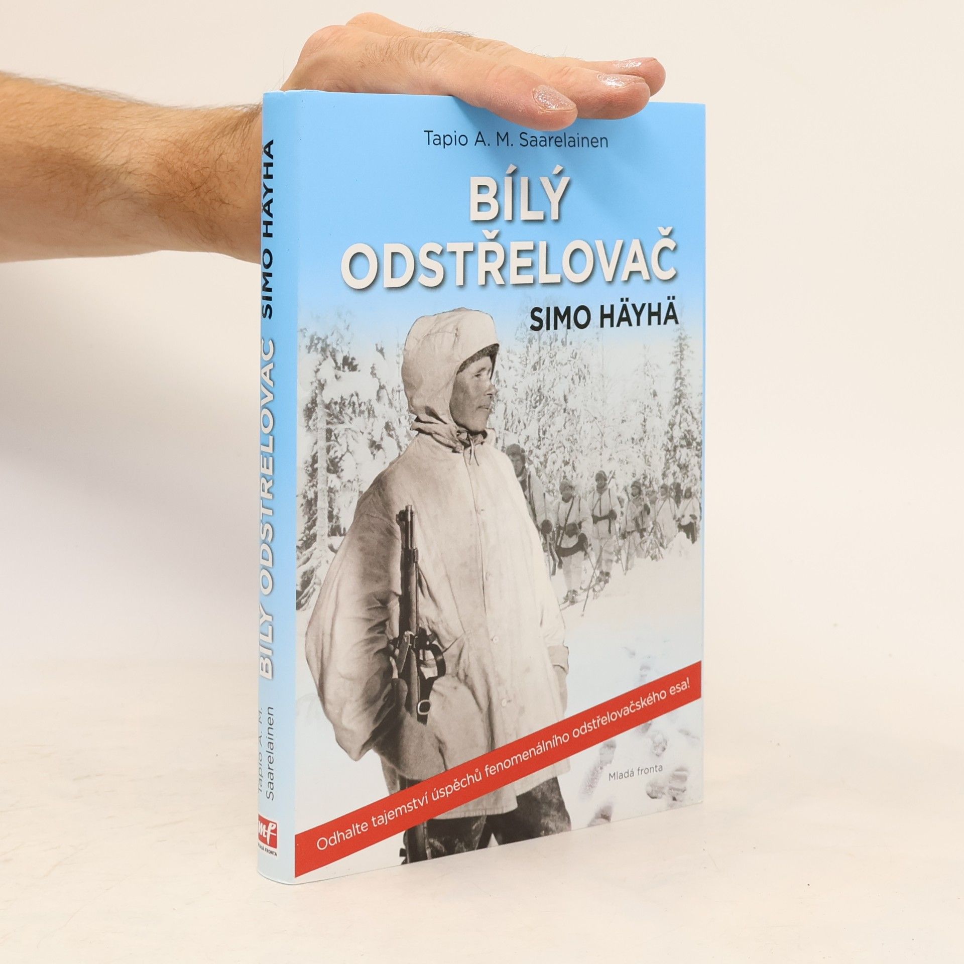 Tapio A. M. Saarelainen Bílý odstřelovač Simo Häyhä