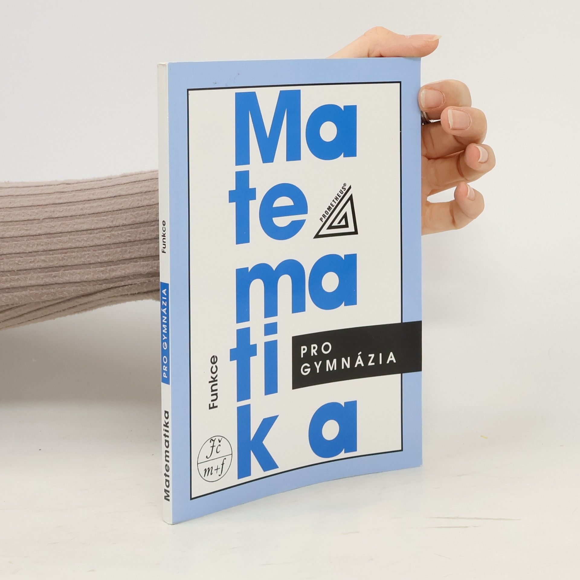 Oldřich Odvárko Matematika pro gymnázia: Funkce