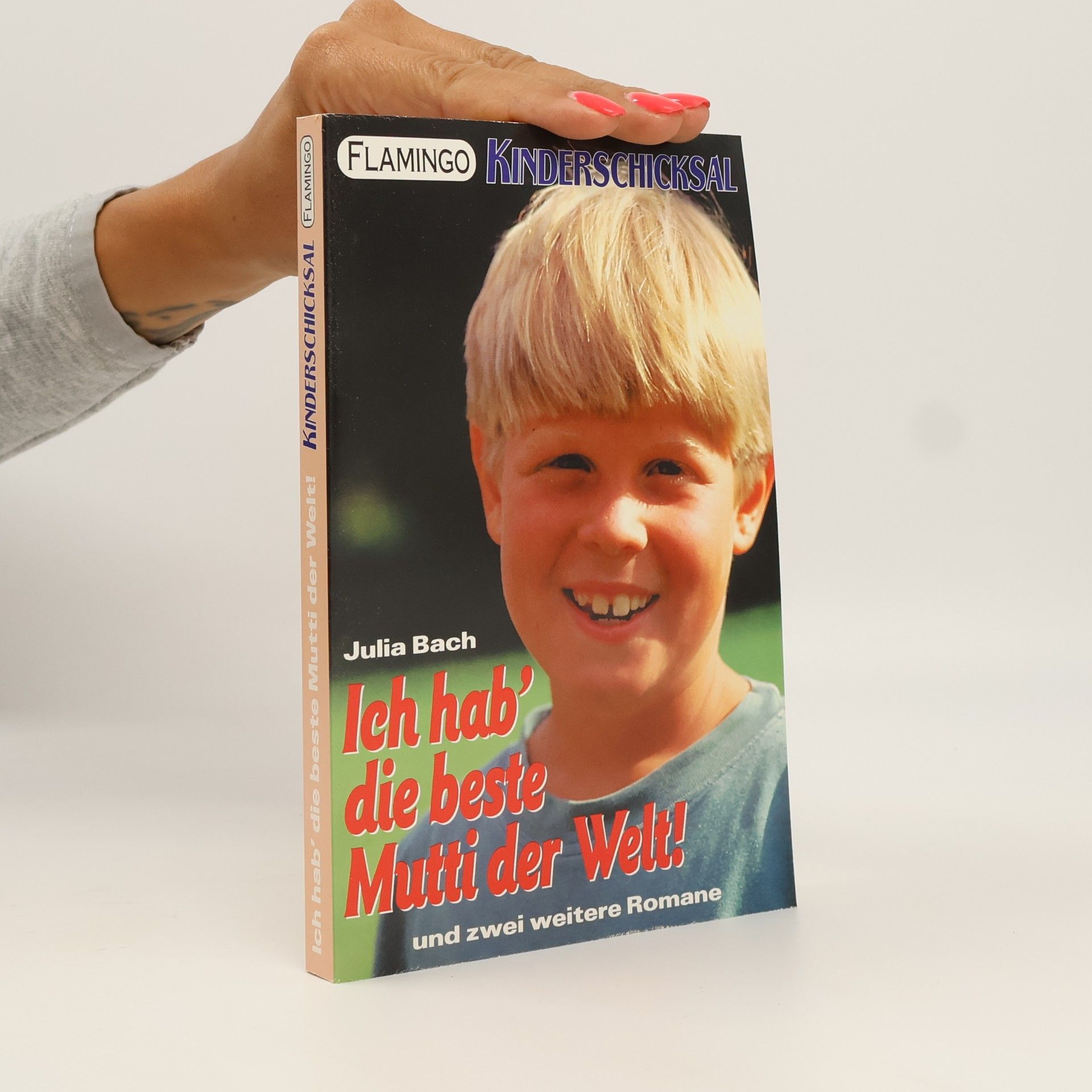 Julia Bach Ich hab die beste Mutti der Welt