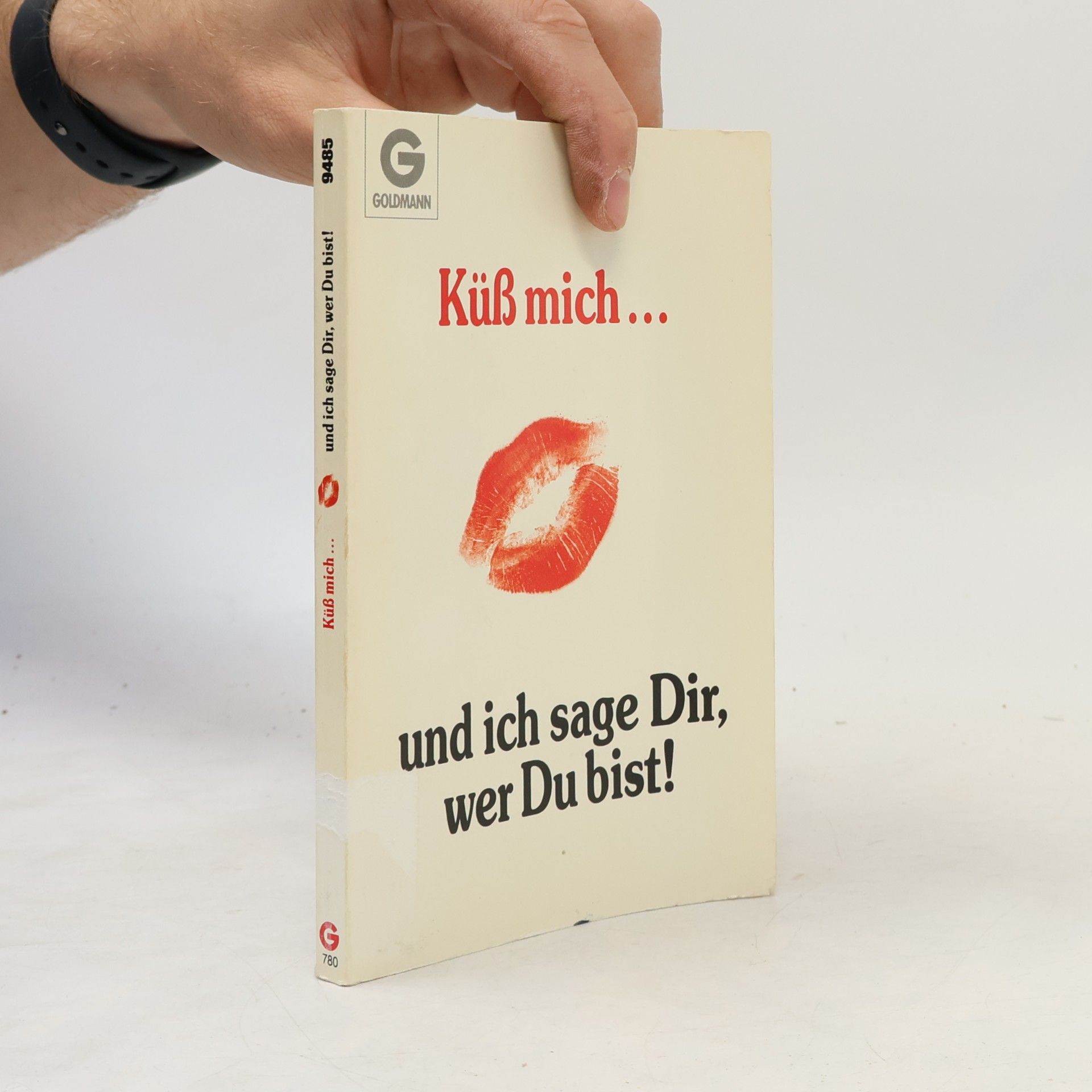 Küß mich... und ich sage Dir, wer Du bist!