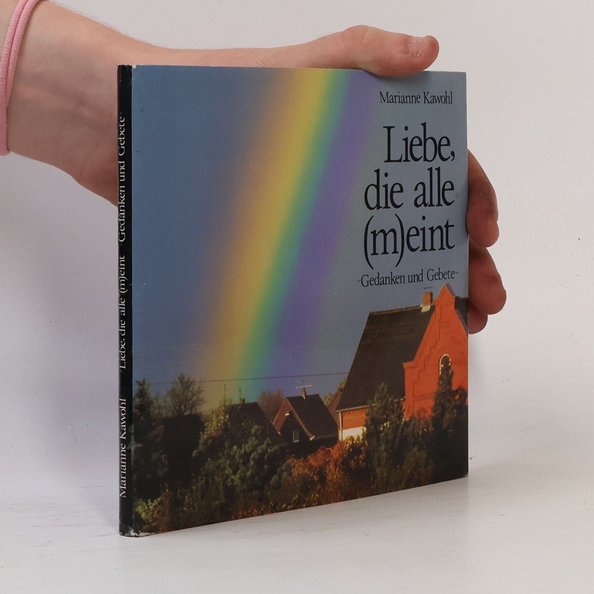 Marianne Kawohl Liebe, die alle (m)eint